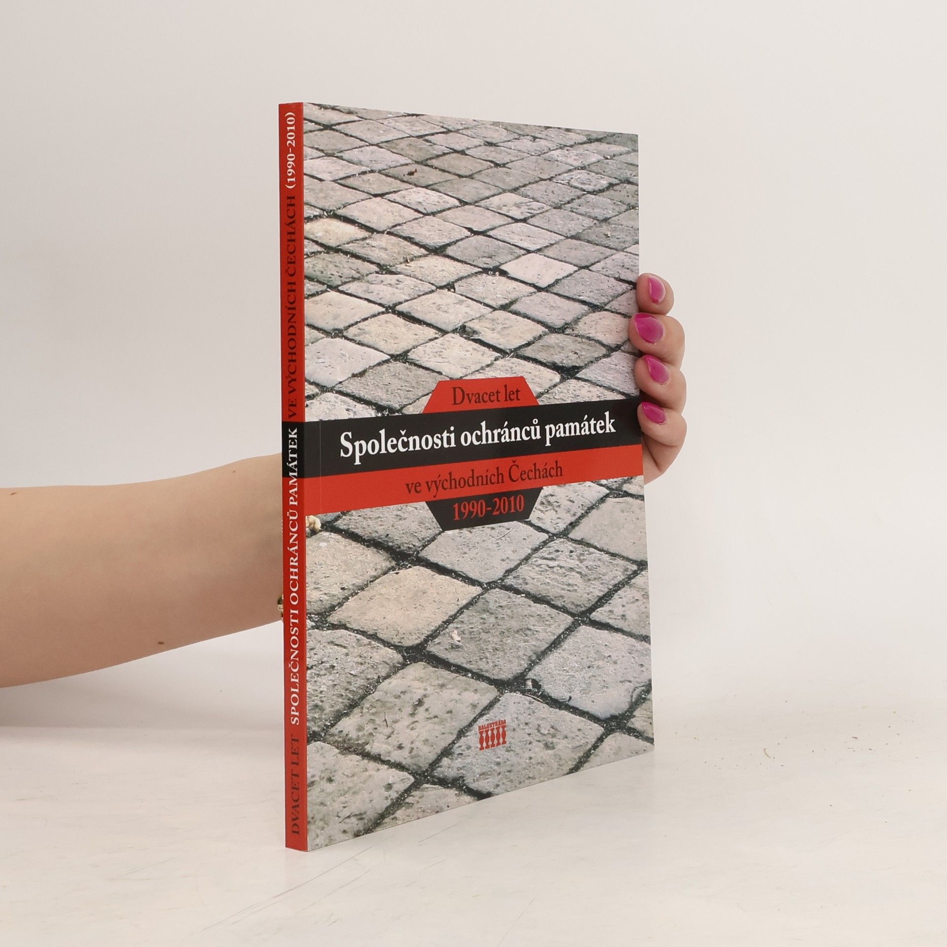 Autorenkollektiv Dvacet let Společnosti ochránců památek ve východních Čechách (1990-2010)