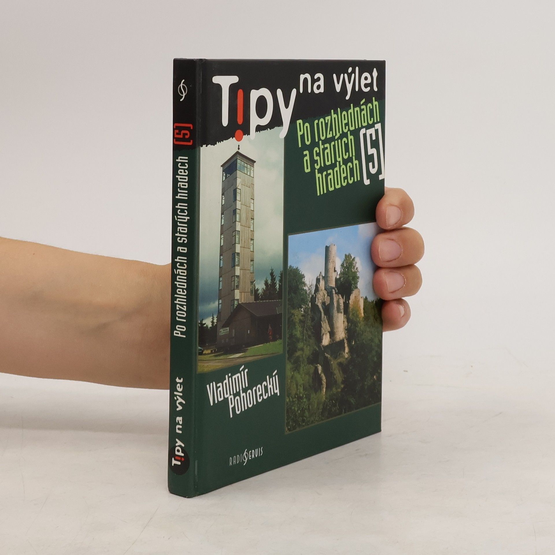 Vladimír Pohorecký Tipy na výlet po rozhlednách a starých hradech 5