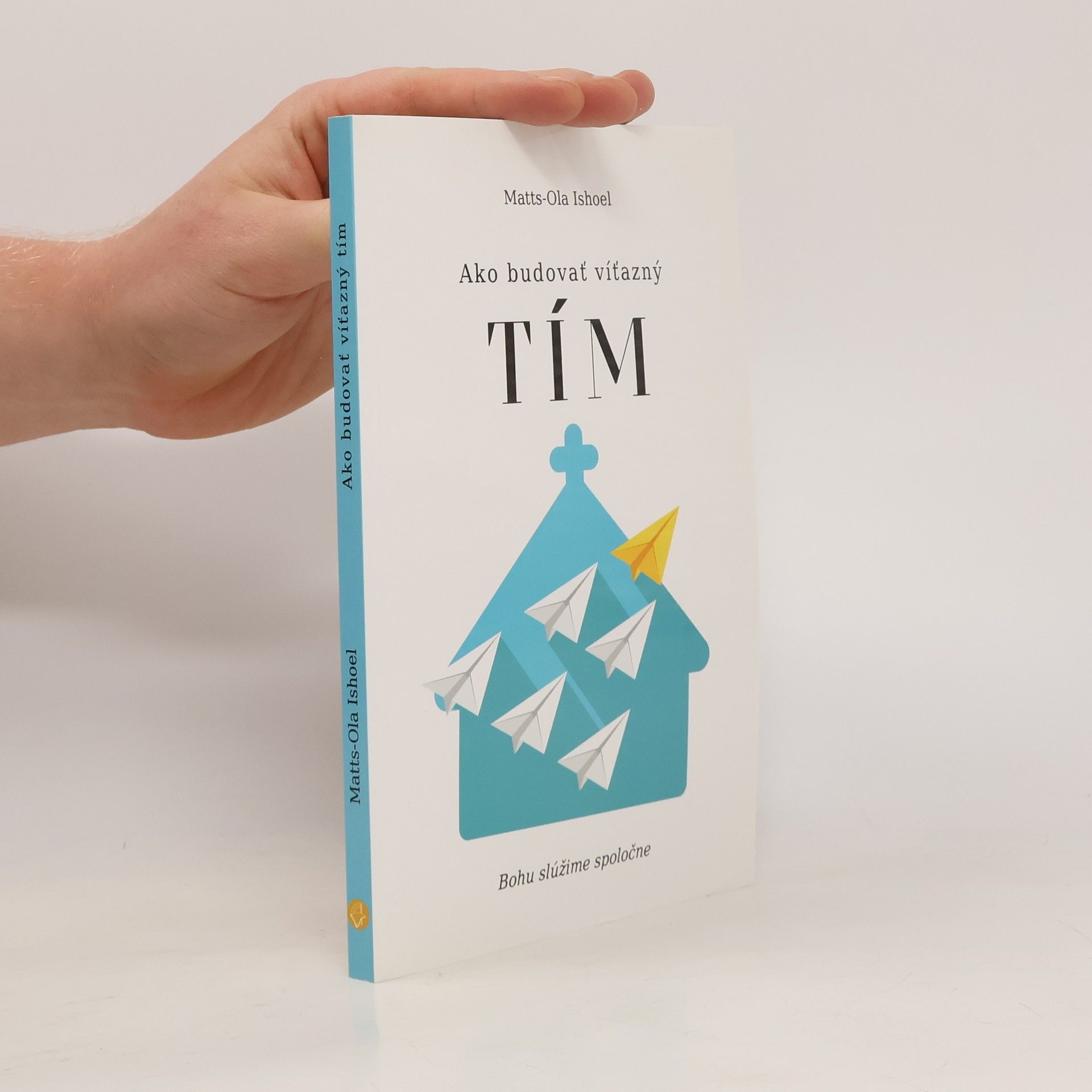 Ako budovať víťazný tím. Bohu slúžime společne