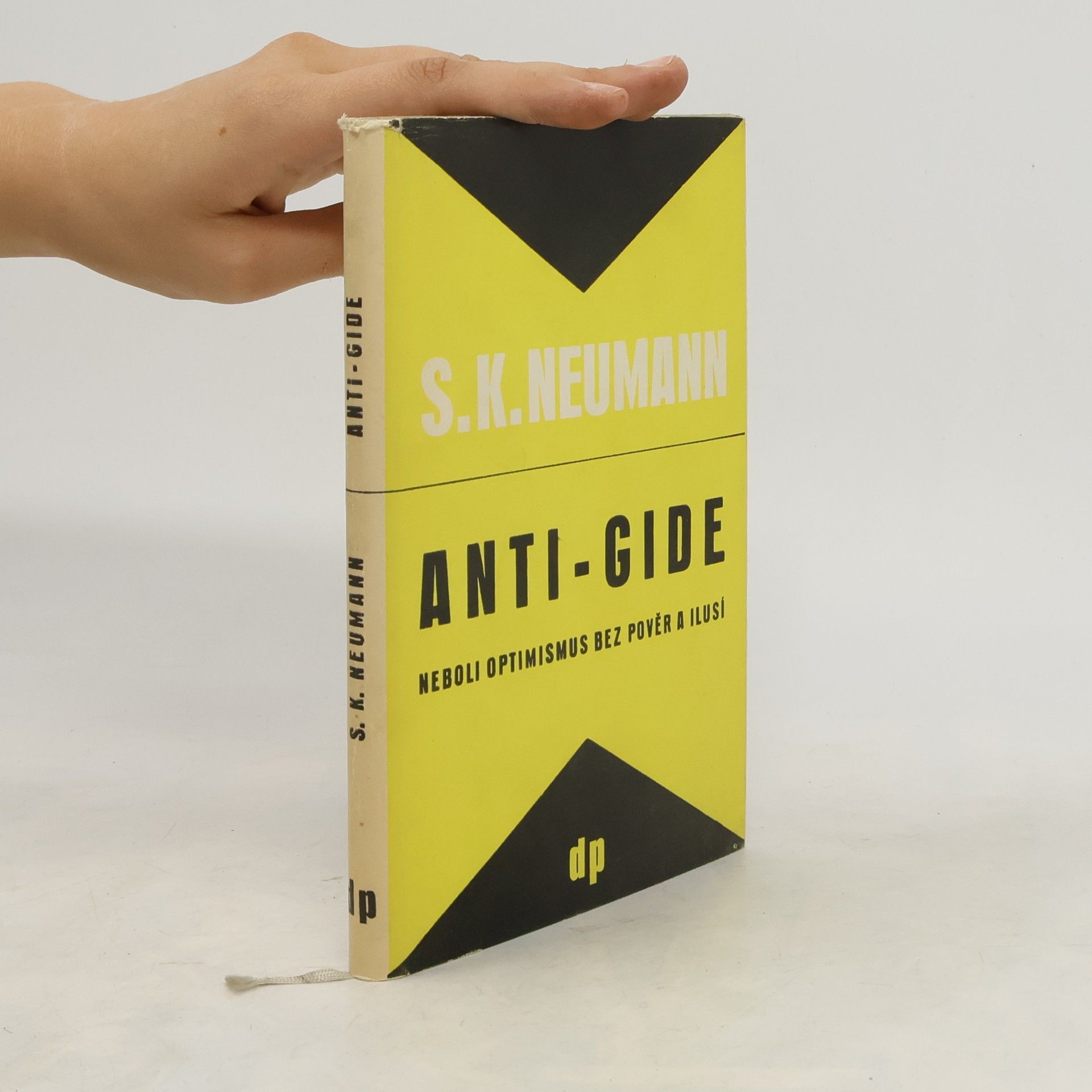 Stanislav Kostka Neumann Anti-Gide neboli optimismus bez pověr a ilusí