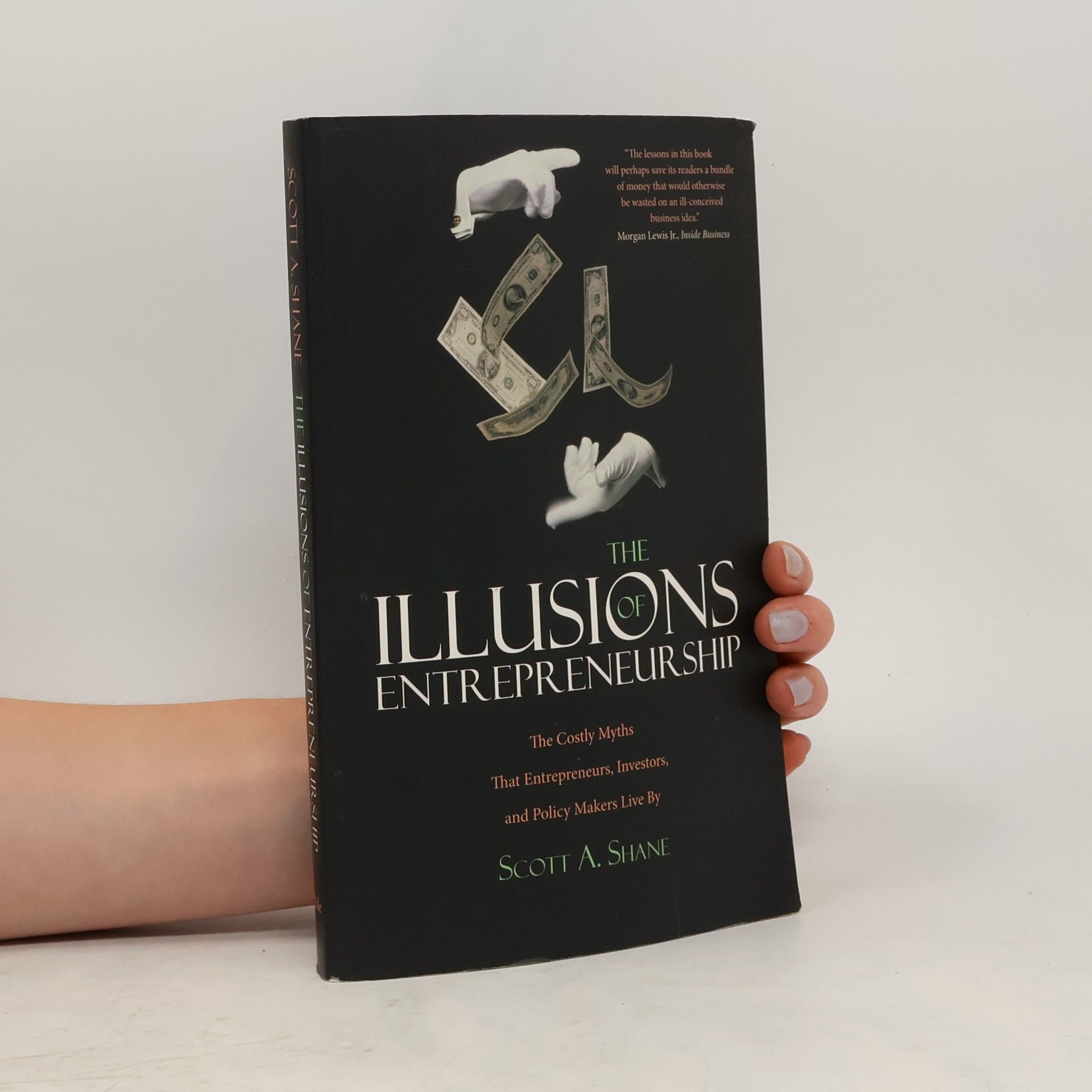 Scott Andrew Shane The Illusions of Entrepreneurship