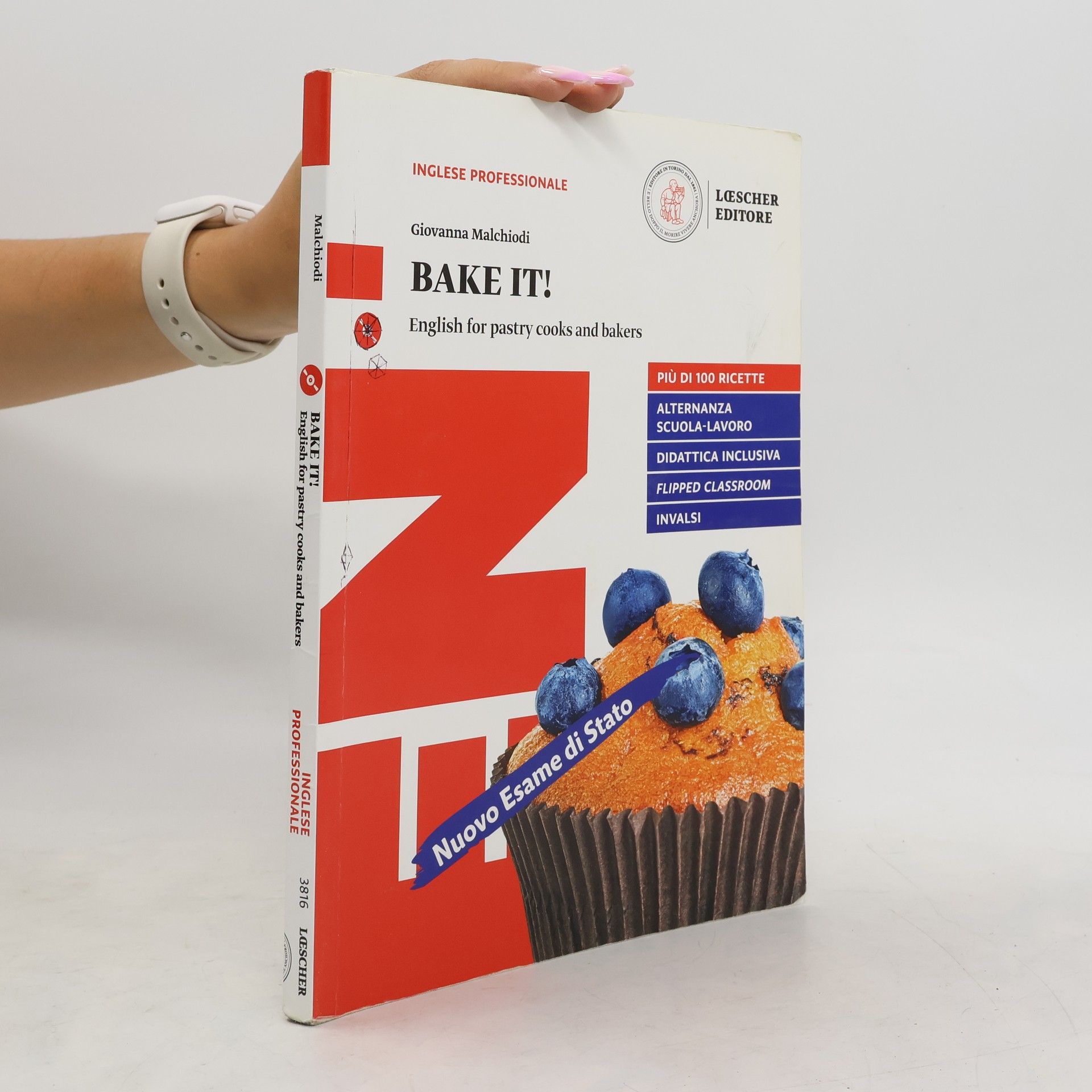Giovanna Melchiodi Bake it! English for pastry cooks and bakers. Per le Scuole superiori