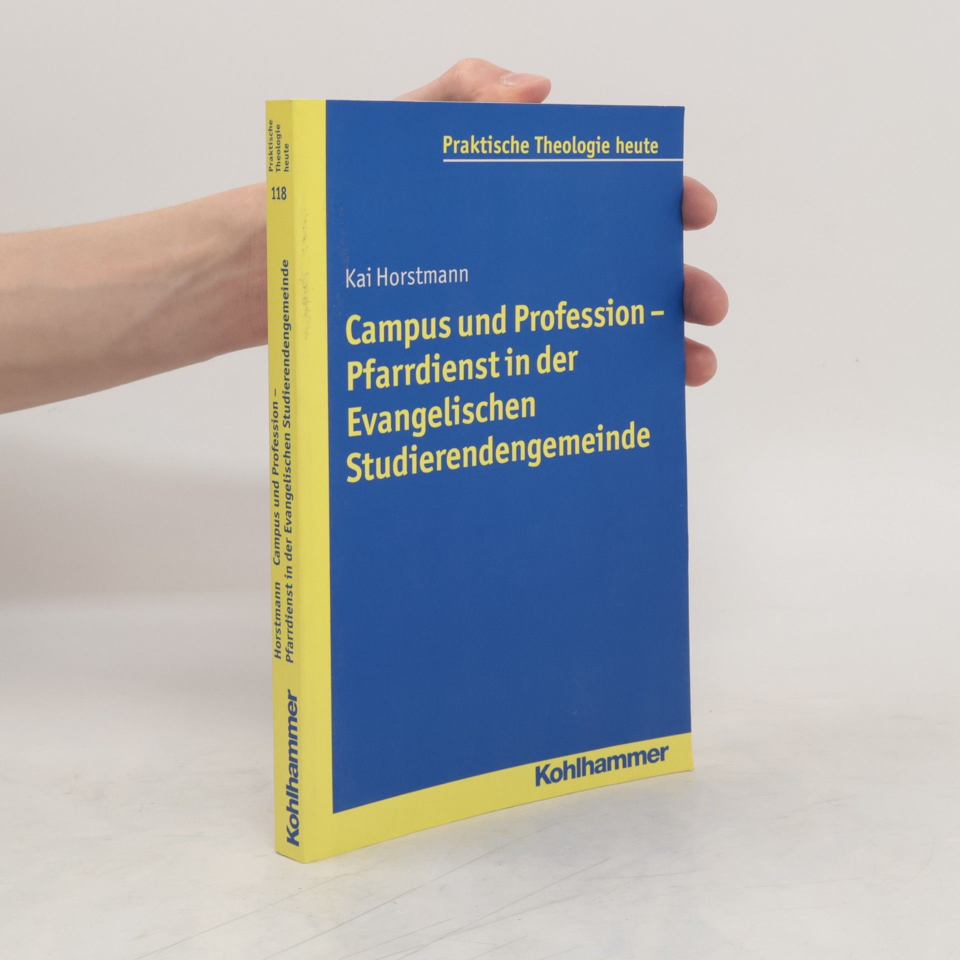 Kai Horstmann Campus und Profession - Pfarrdienst in der Evangelischen Studierendengemeinde