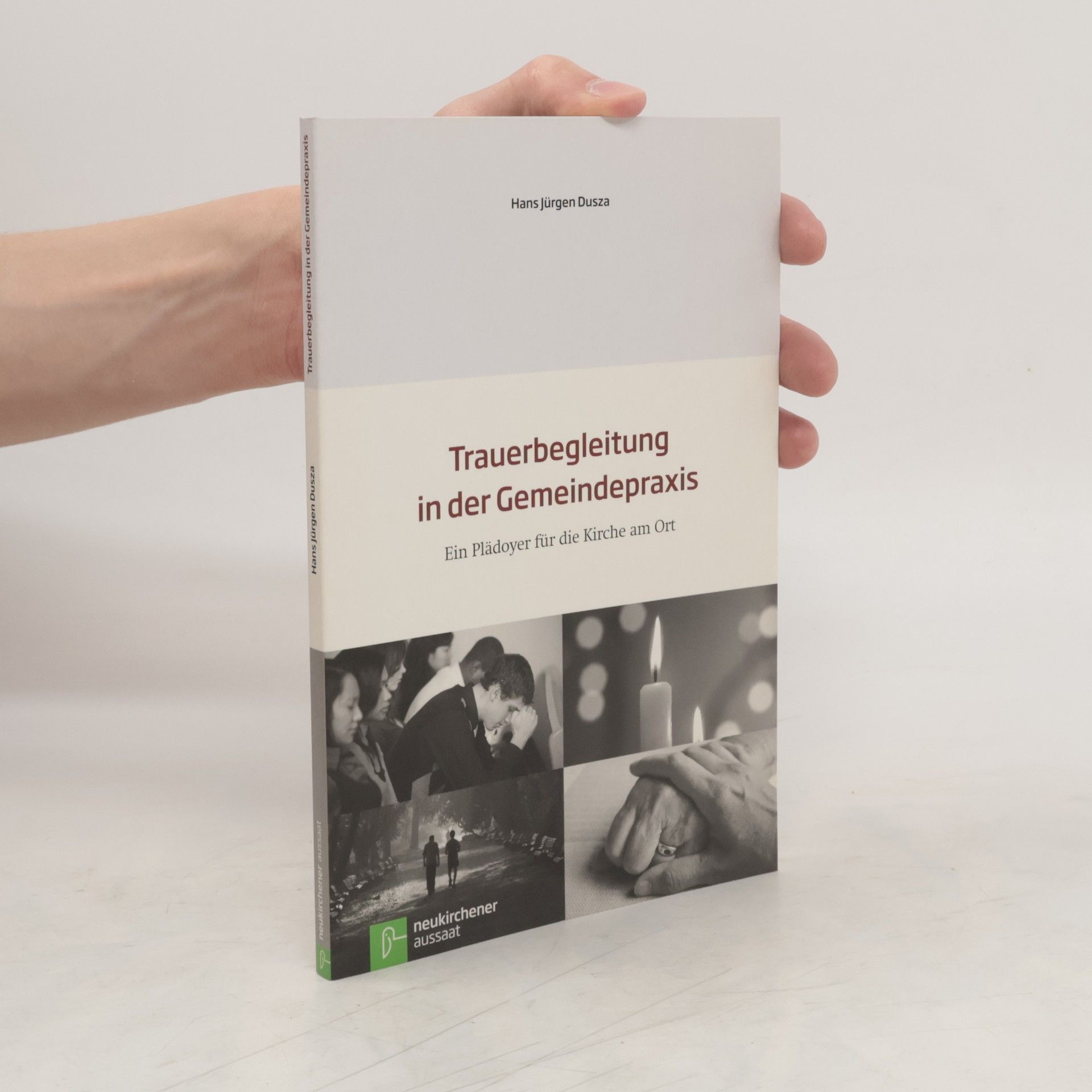Hans-Jürgen Dusza Trauerbegleitung in der Gemeindepraxis
