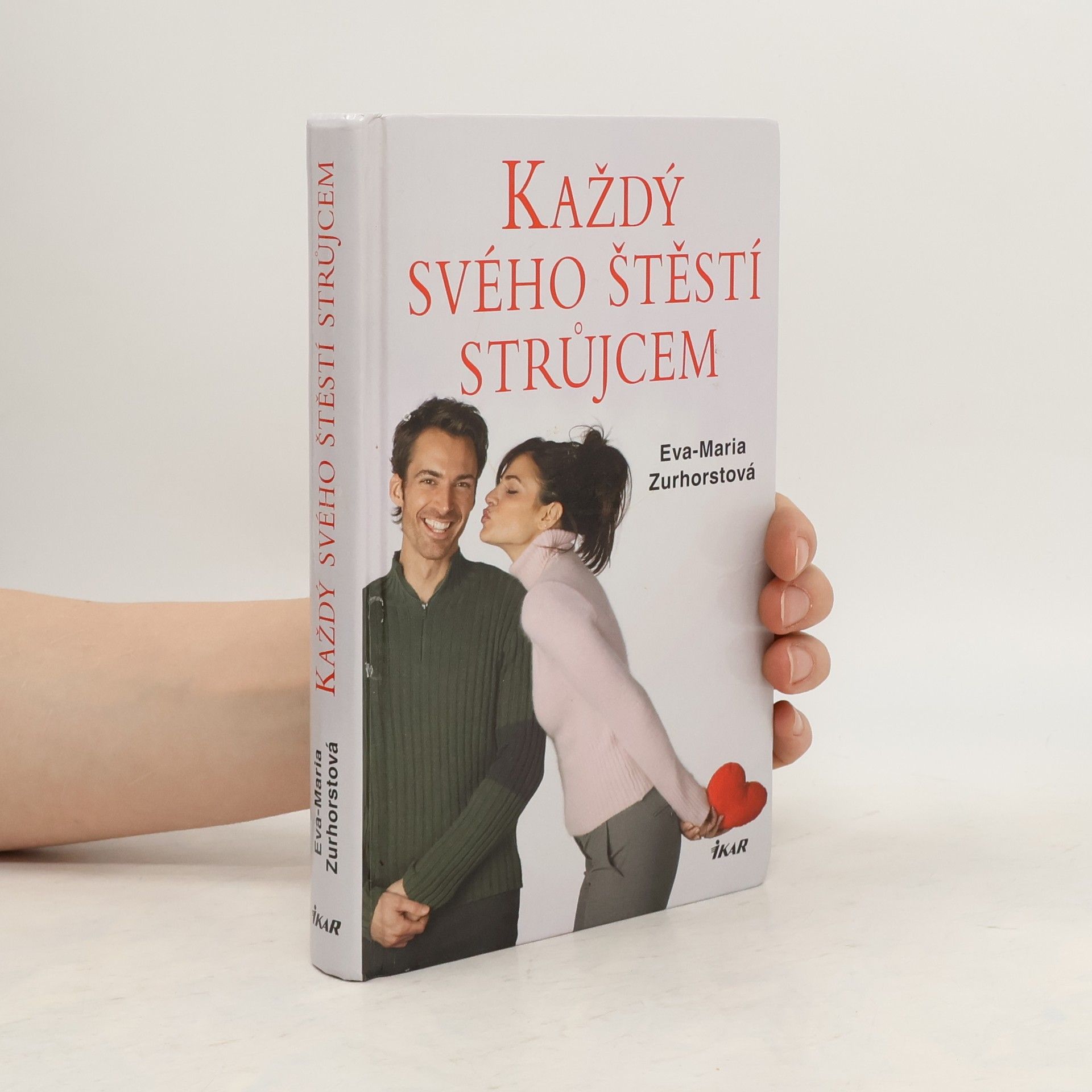 Eva-Maria Zurhorst Každý svého štěstí strůjcem