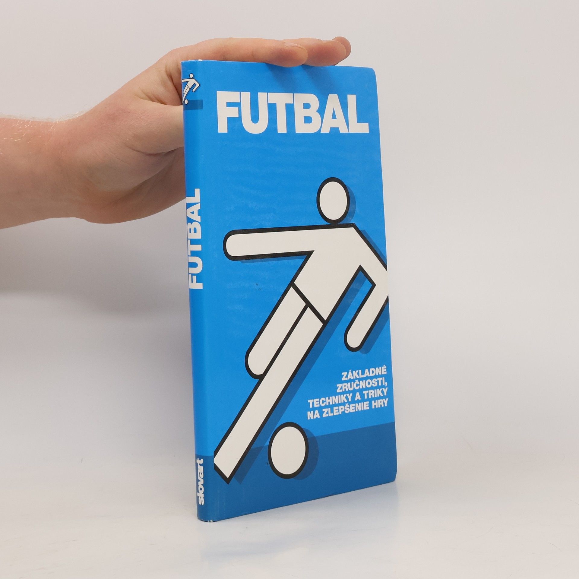 kolektiv Futbal: Základné zručnosti, techniky a triky na zlepšenie hry