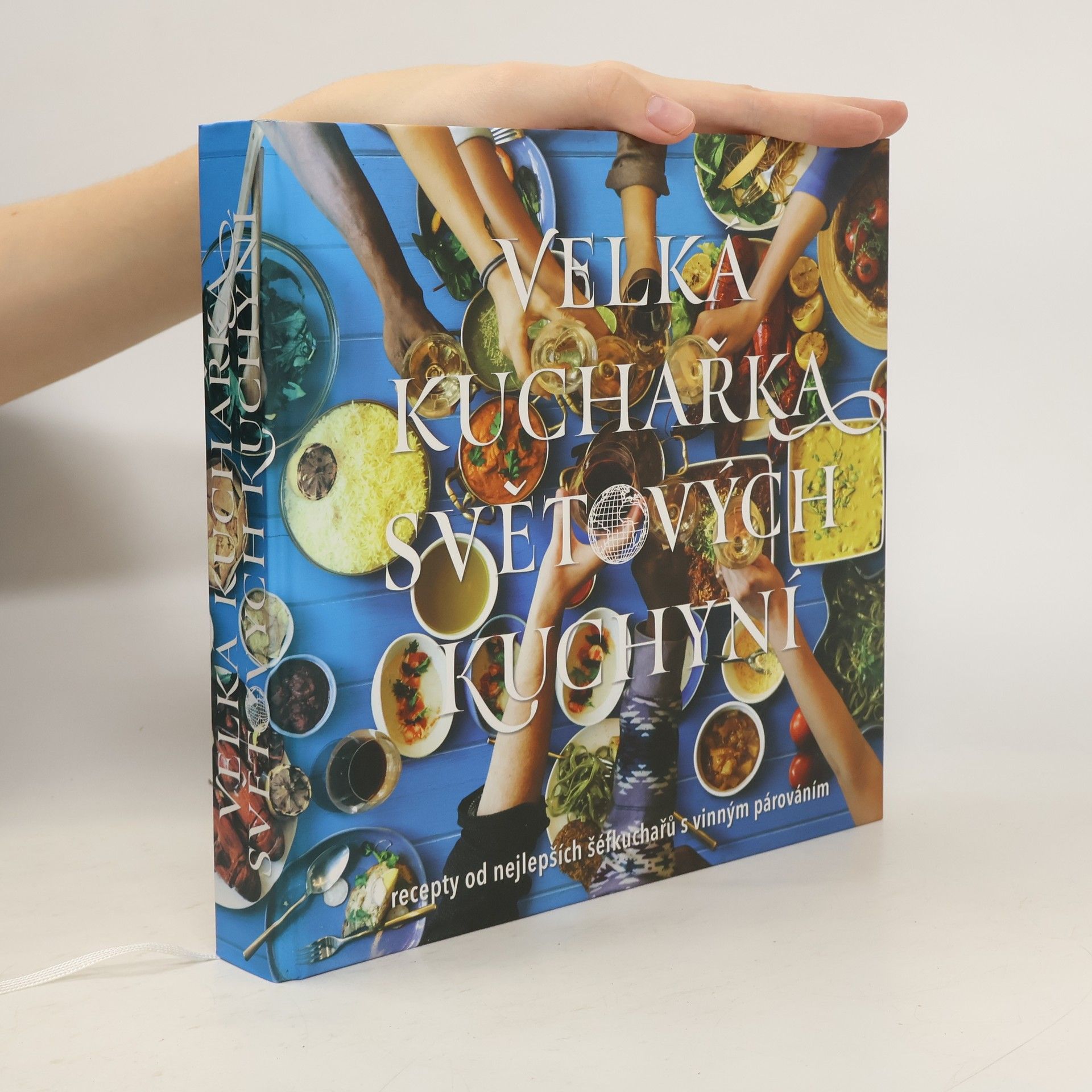 Daniela Mrzenová Velká kuchařka světových kuchyní : recepty od nejlepších šéfkuchařů s vinným párováním