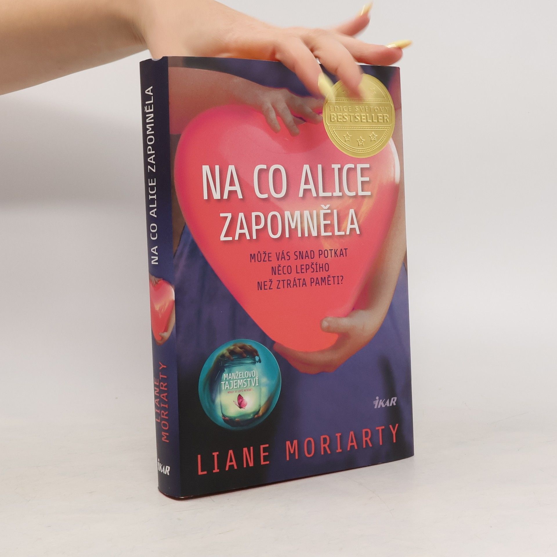 Liane Moriarty Na co Alice zapomněla