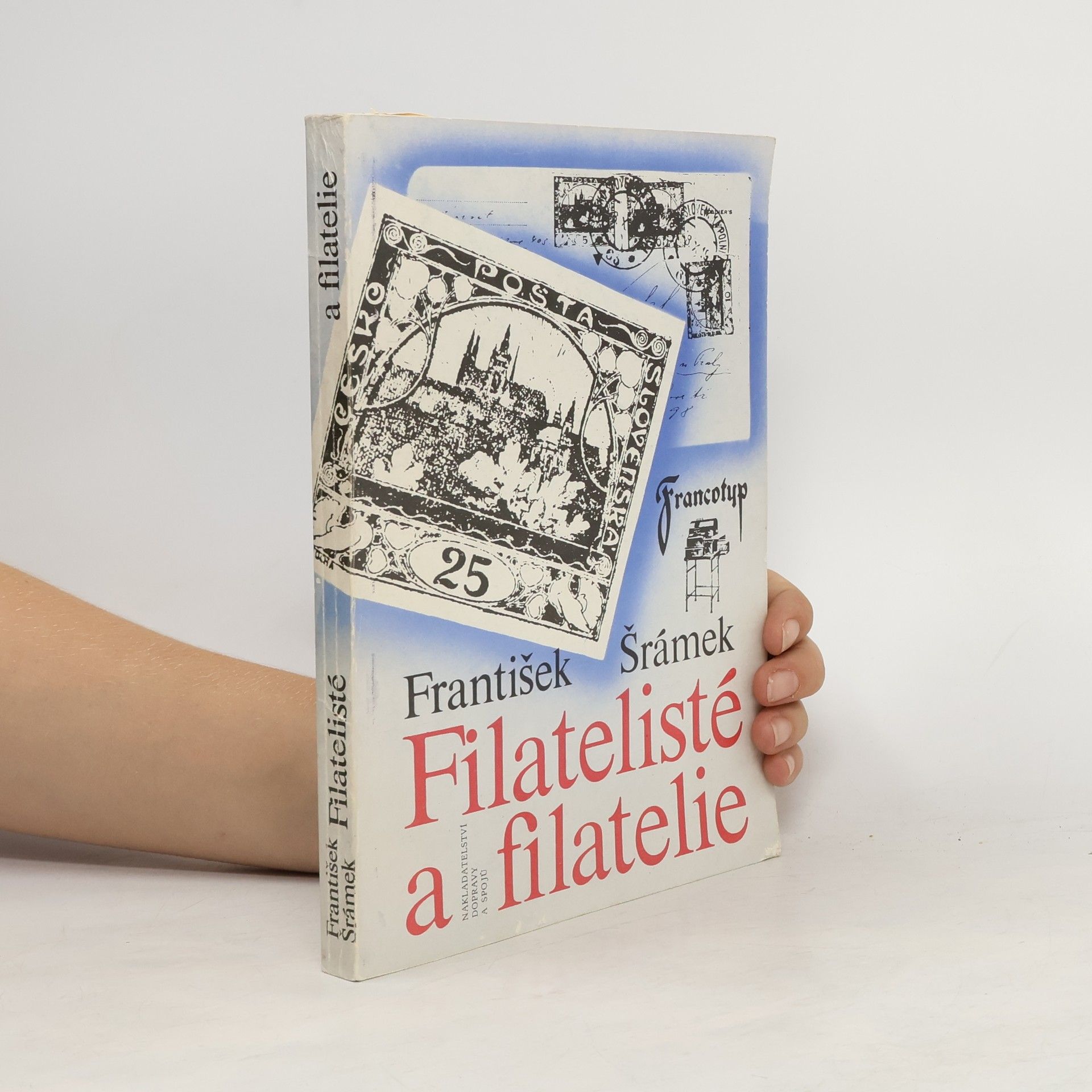 František Šrámek Filatelisté a filatelie