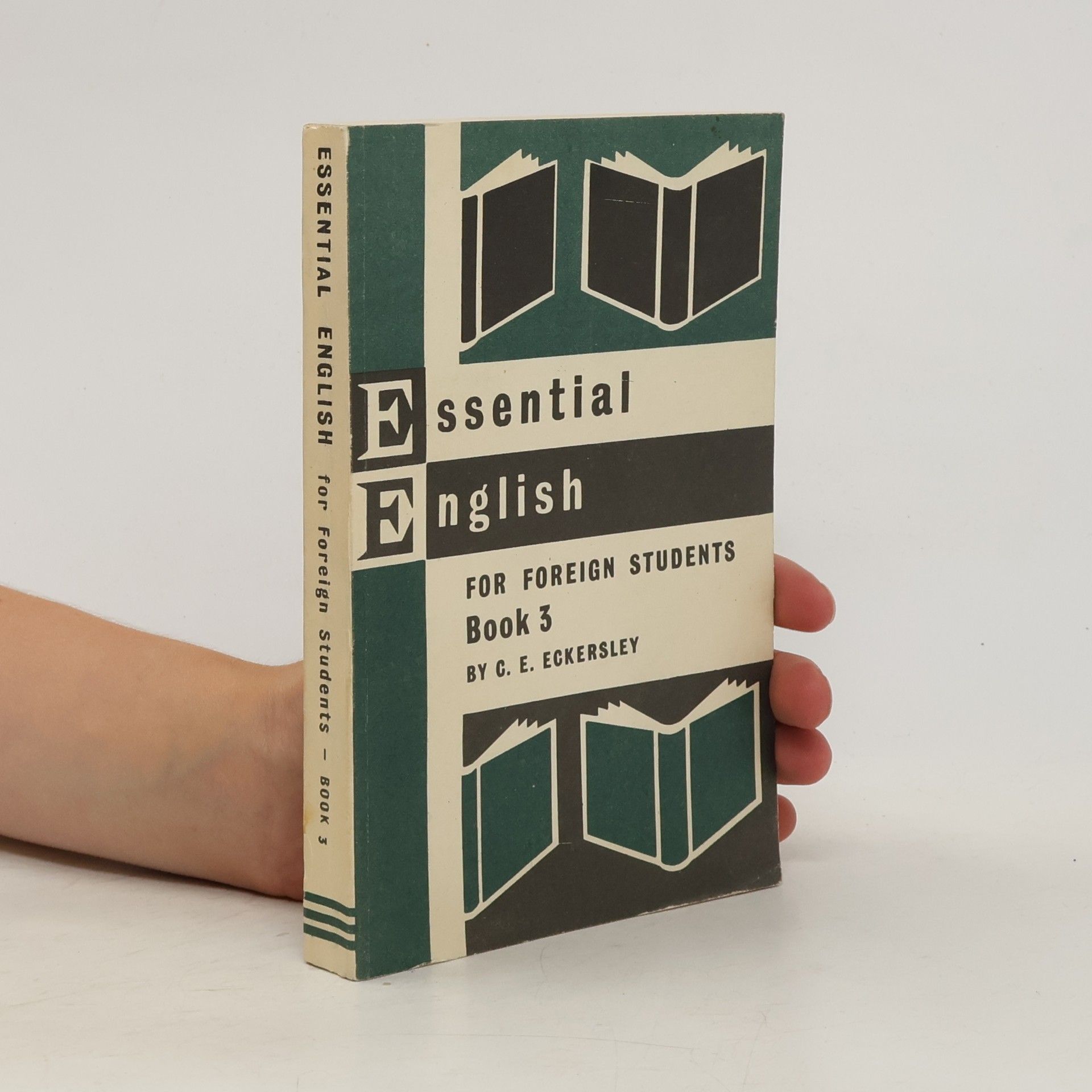 Charles Ewart Eckersley Essential English for Foreign Students. Book 3