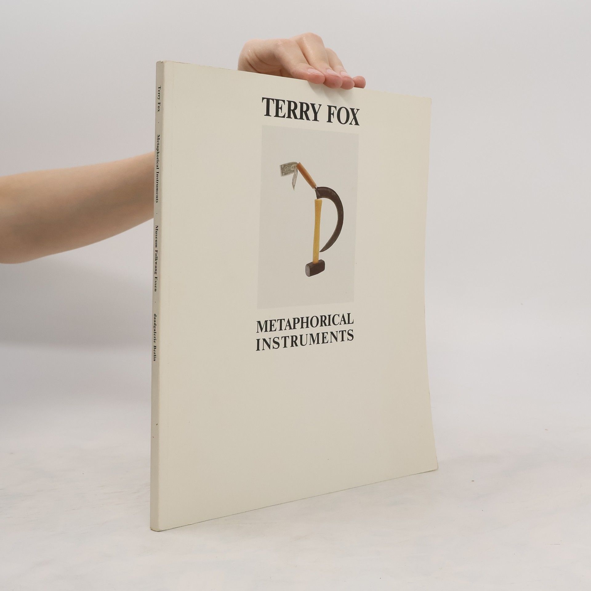 Terry Fox Terry Fox. Metaphorical Instruments
