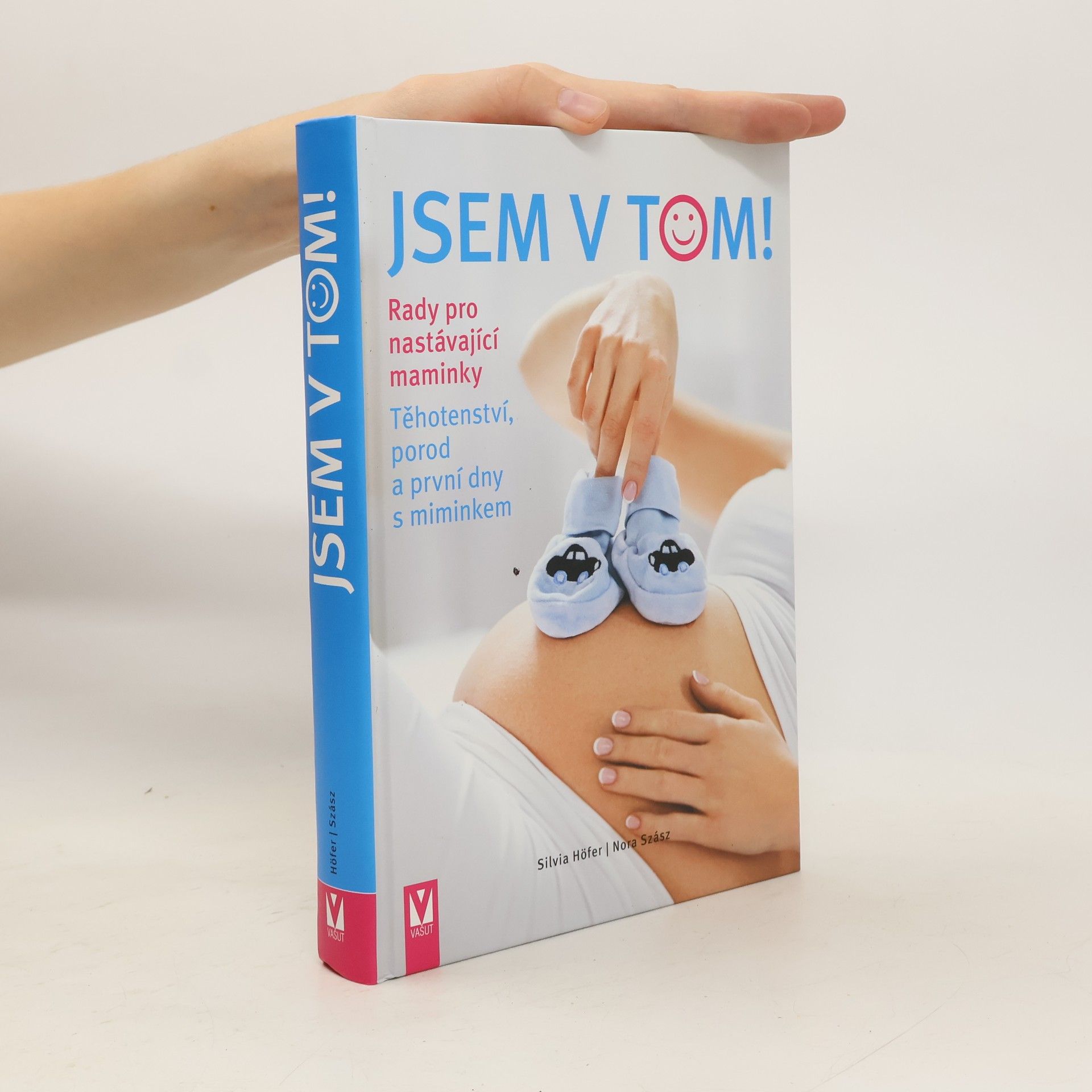 Jsem v tom! : rady pro nastávající maminky