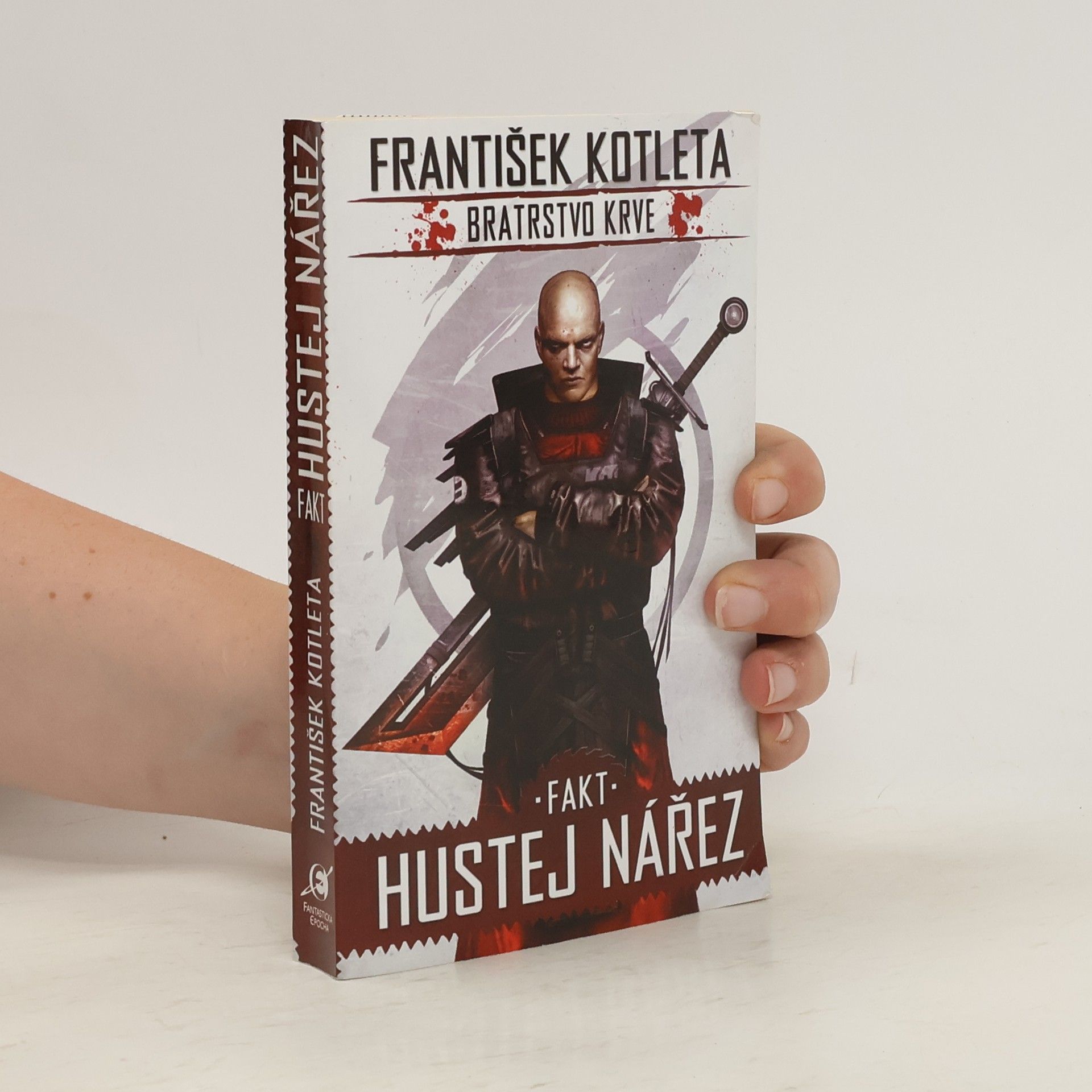 František Kotleta Fakt hustej nářez. Bratrstvo krve. Díl 2.