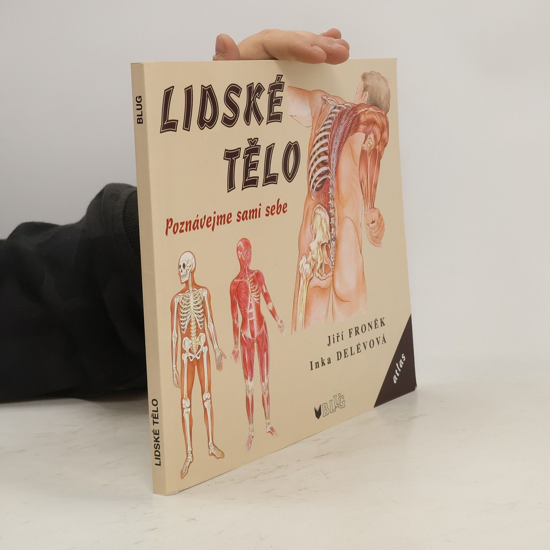 Jiří Froněk Lidské tělo: Poznávejme sami sebe
