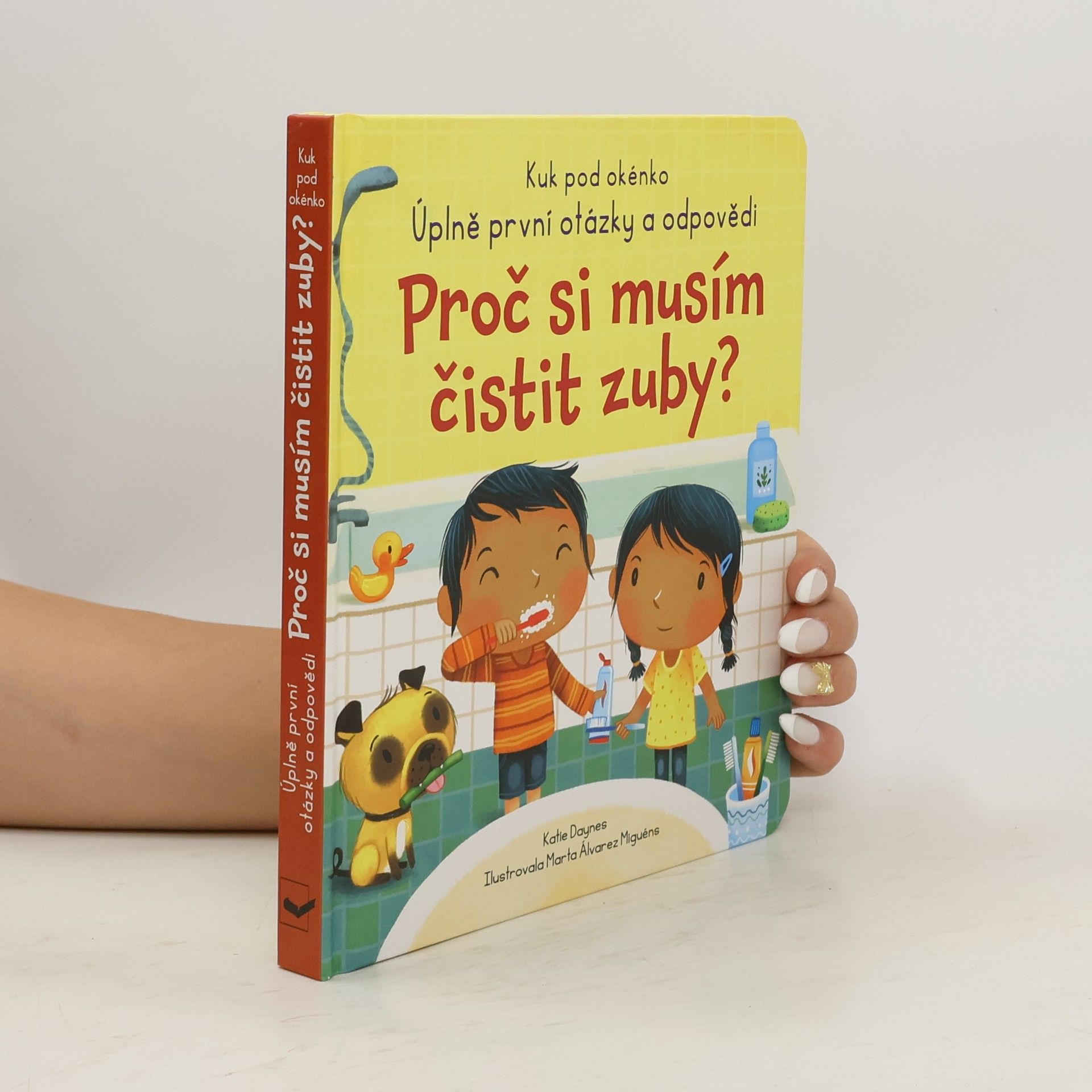 Daynes Katie. Proč si musím čistit zuby?