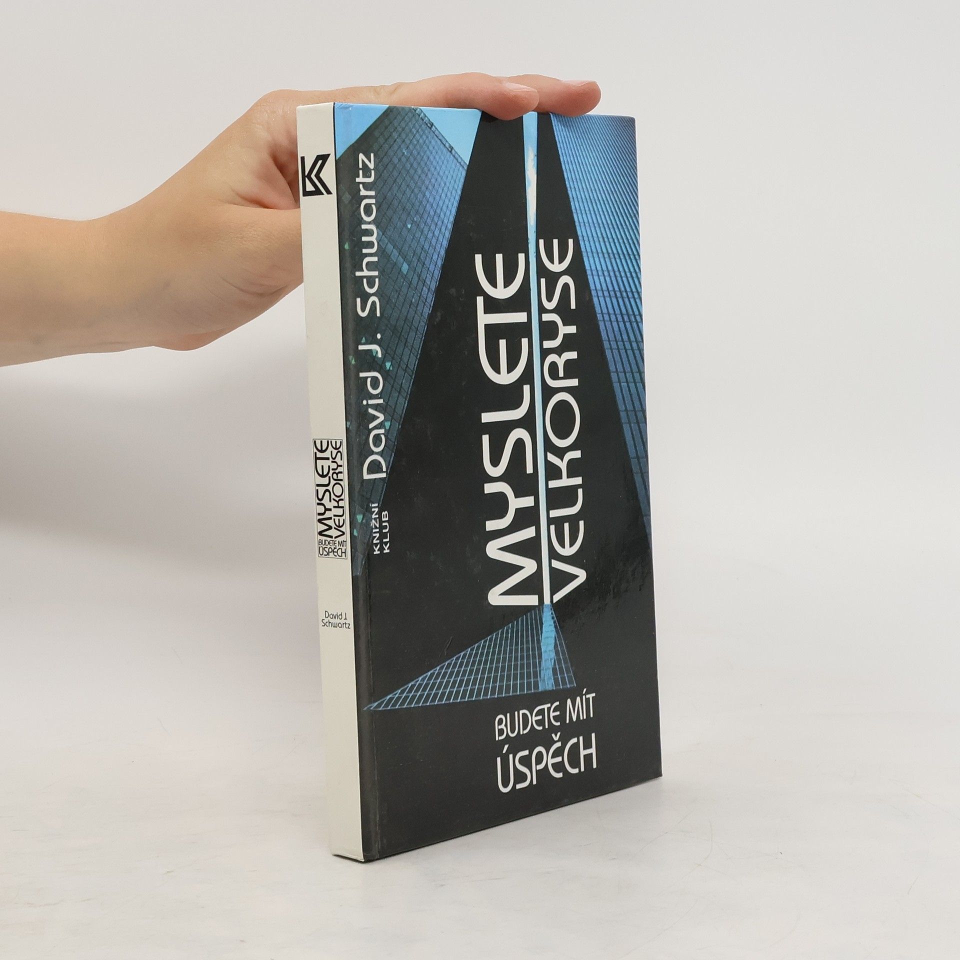 David Joseph Schwartz Myslete velkoryse