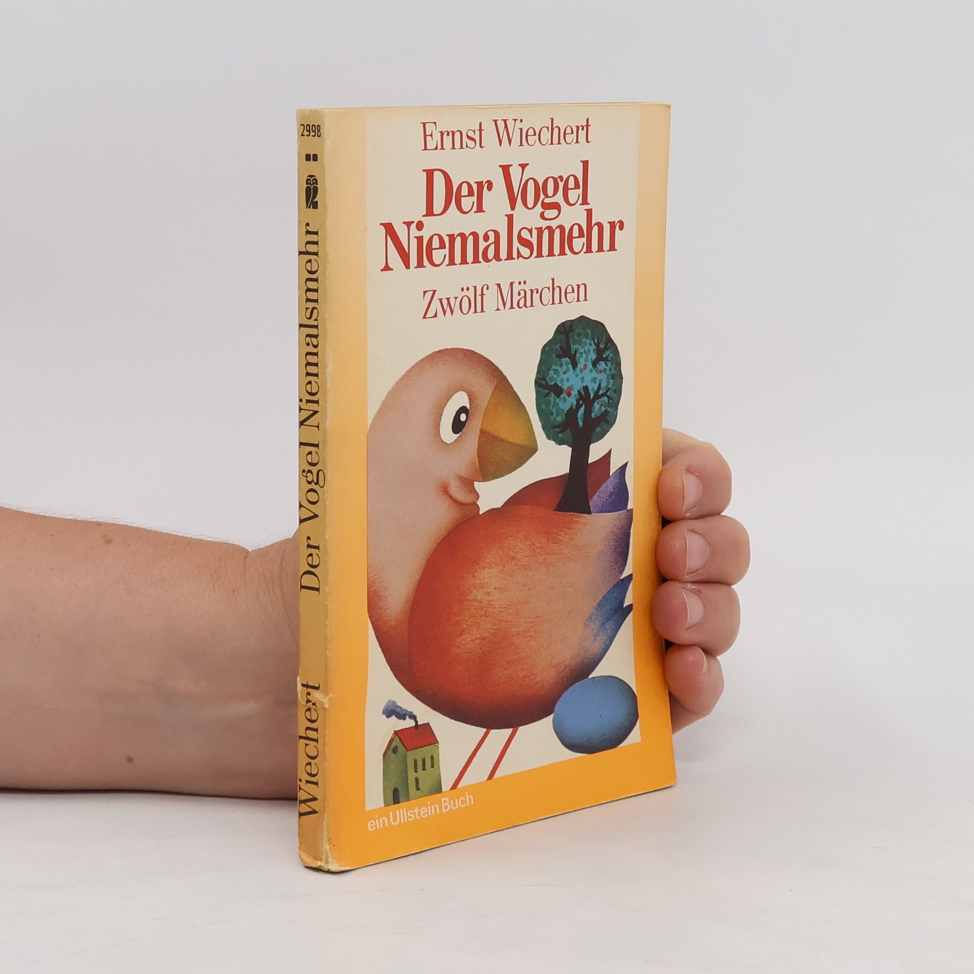Ernst Wichert Der Vogel Niemalsmehr. 12 Märchen.