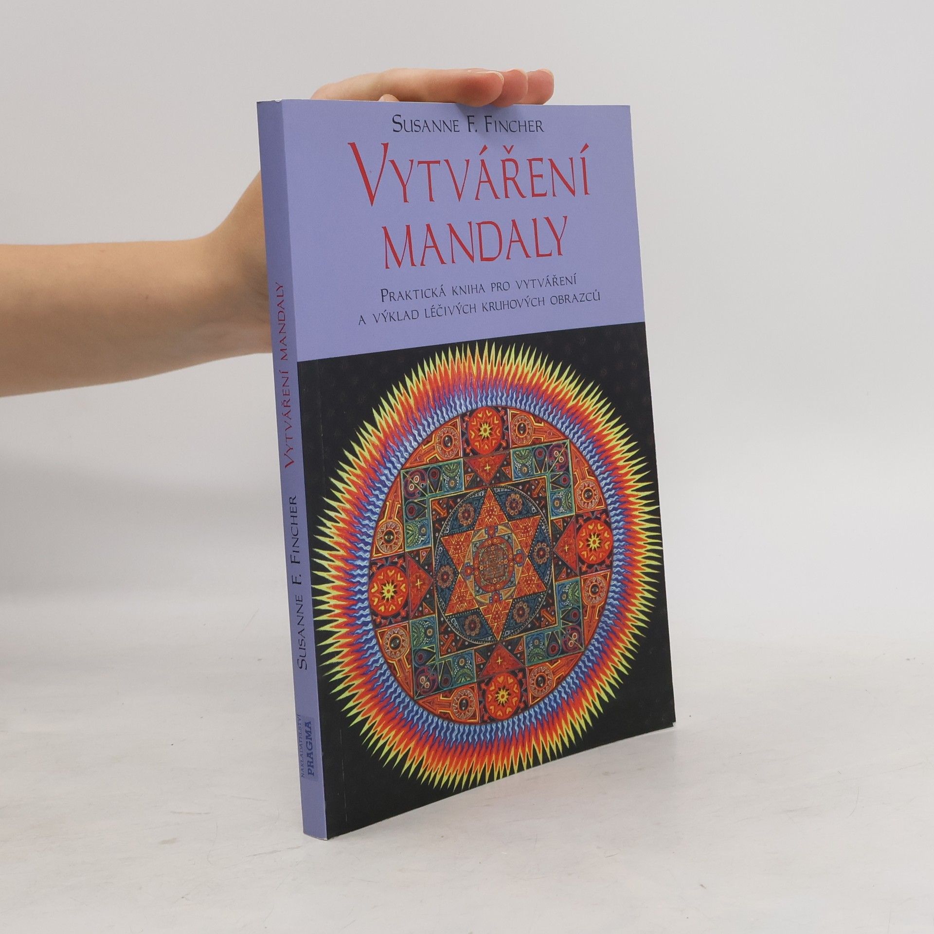 Susanne F. Fincher Vytváření mandaly: Cesta poznání, léčení a sebevyjádření