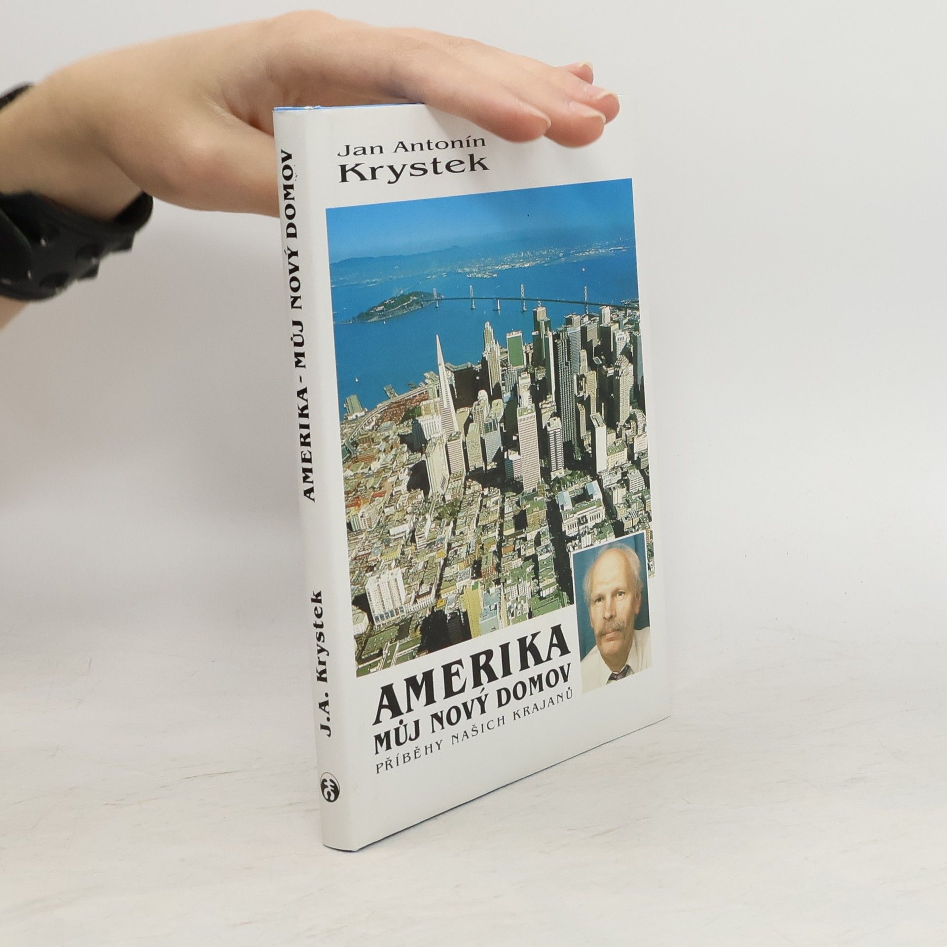 Jan Antonín Krystek Amerika, můj nový domov