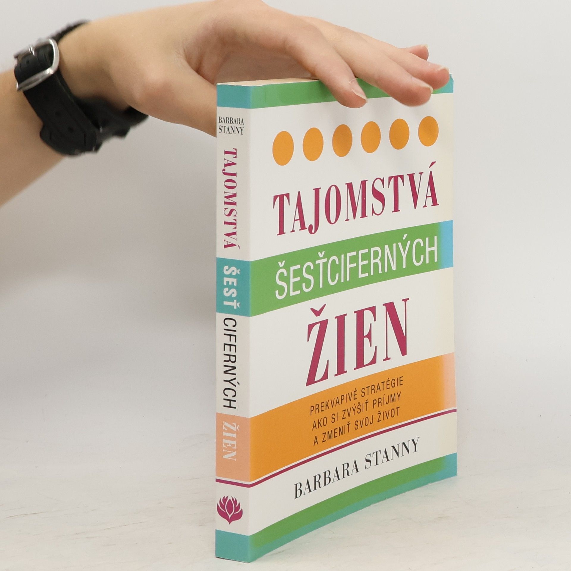 Barbara Stanny Tajomstvá šesťciferných žien