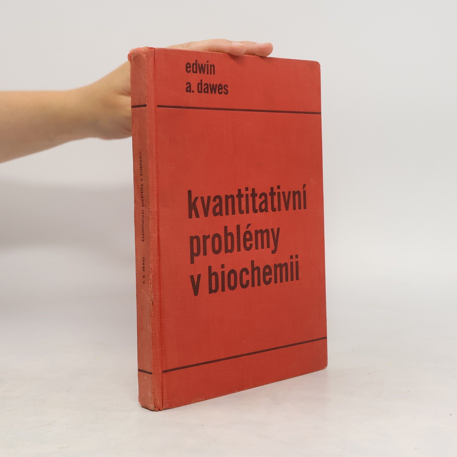 Edwin A. Dawes Kvantitativní problémy v biochemii