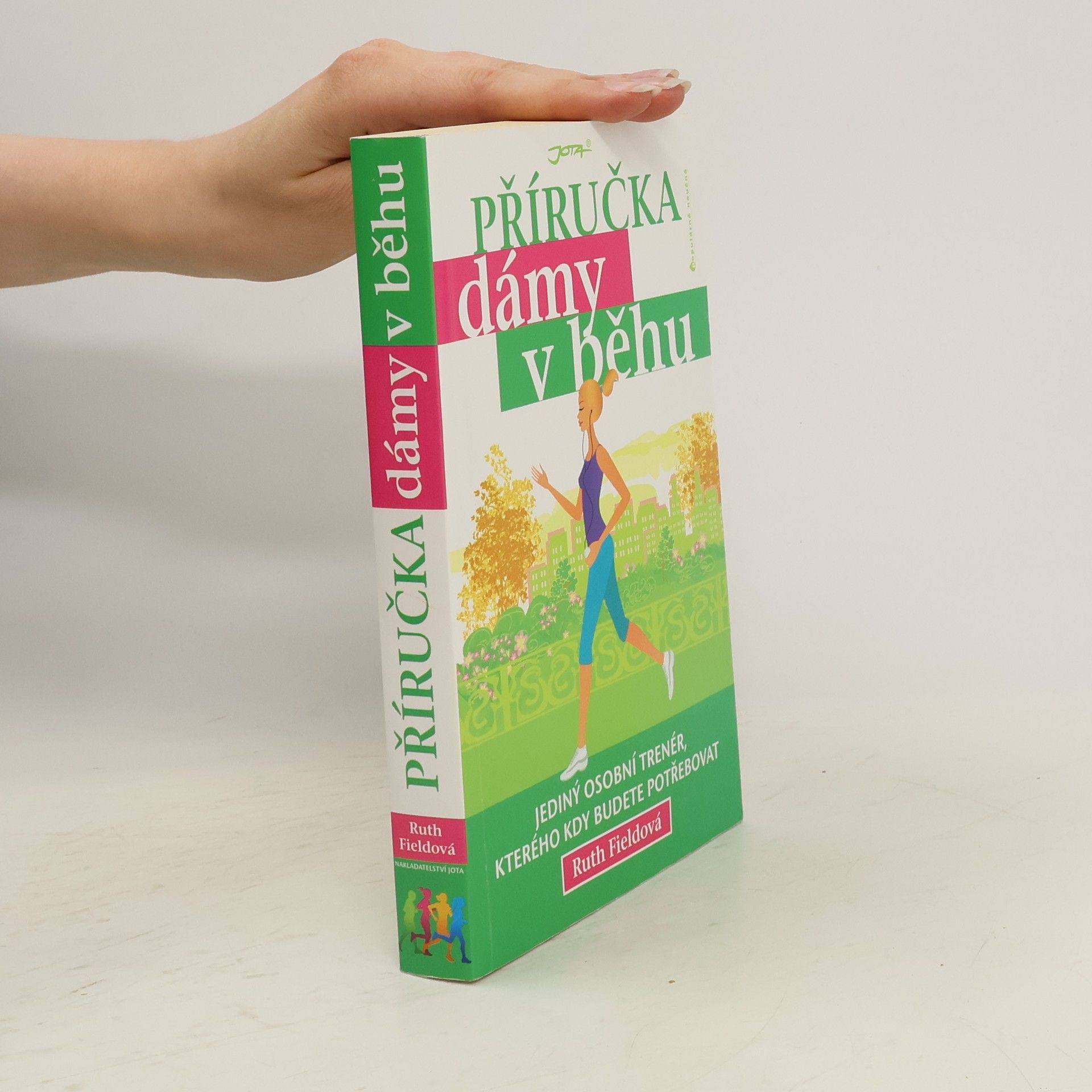 Ruth Field Příručka dámy v běhu: Jediný osobní trenér, kterého kdy budete potřebovat