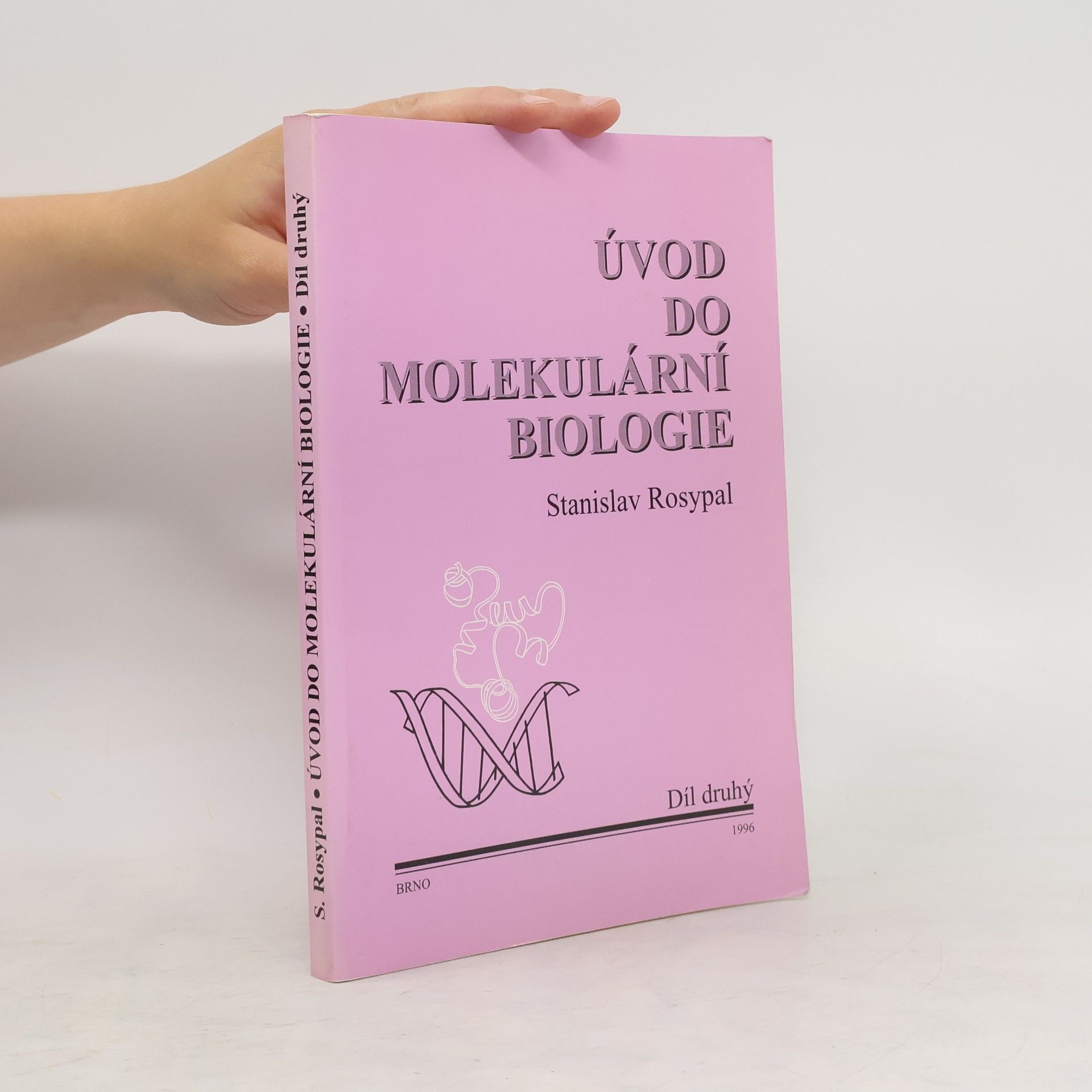 Stanislav Rosypal Úvod do molekulární biologie. II. díl