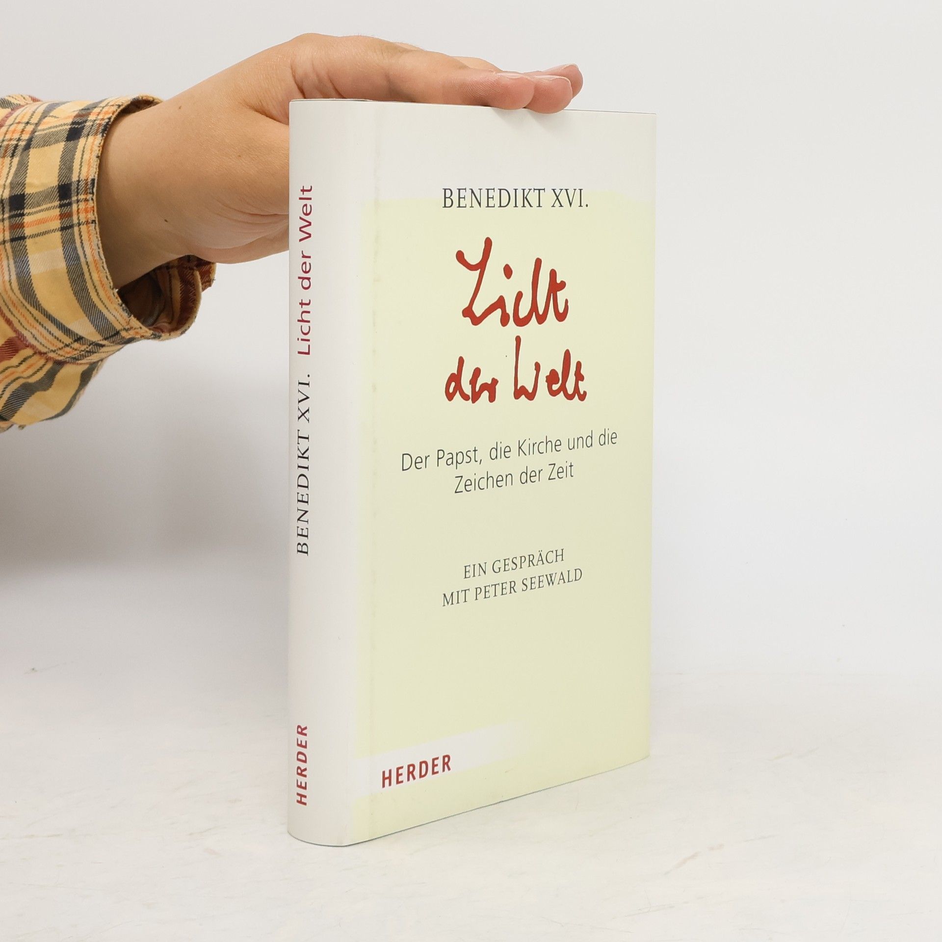 Peter Seewald Licht der Welt: Der Papst, die Kirche und die Zeichen der Zeit