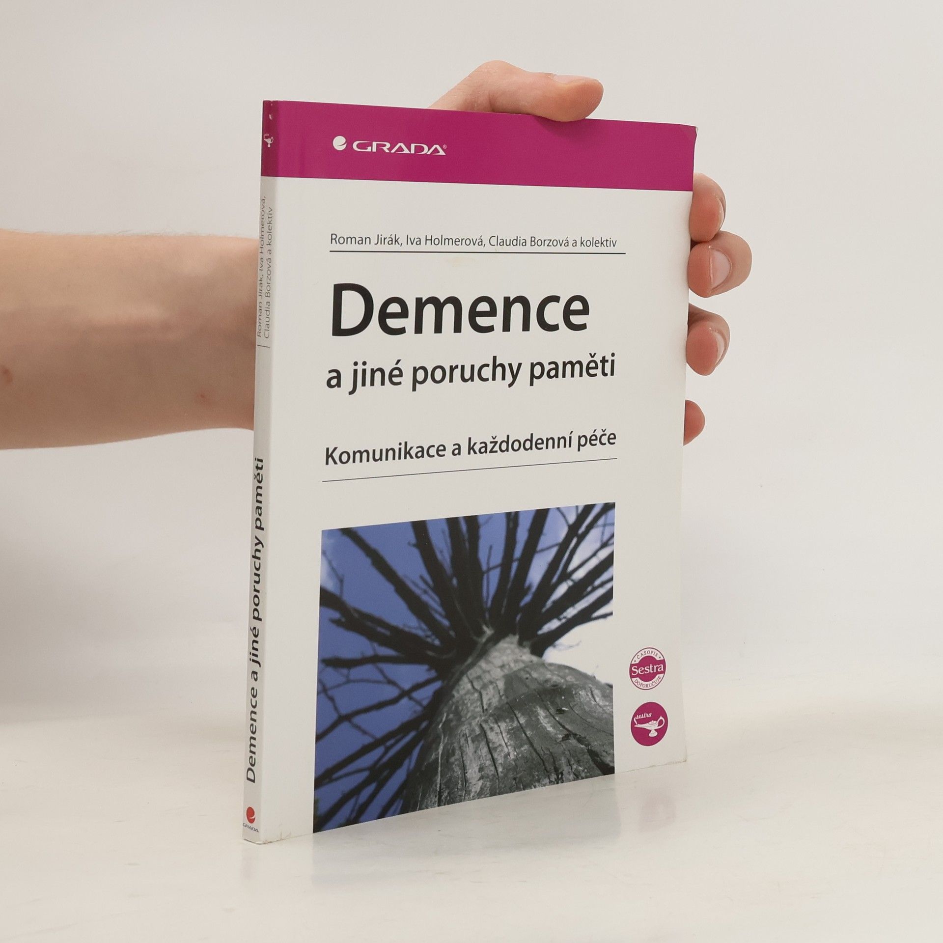 Roman Jirák Demence a jiné poruchy paměti: Komunikace a každodenní péče