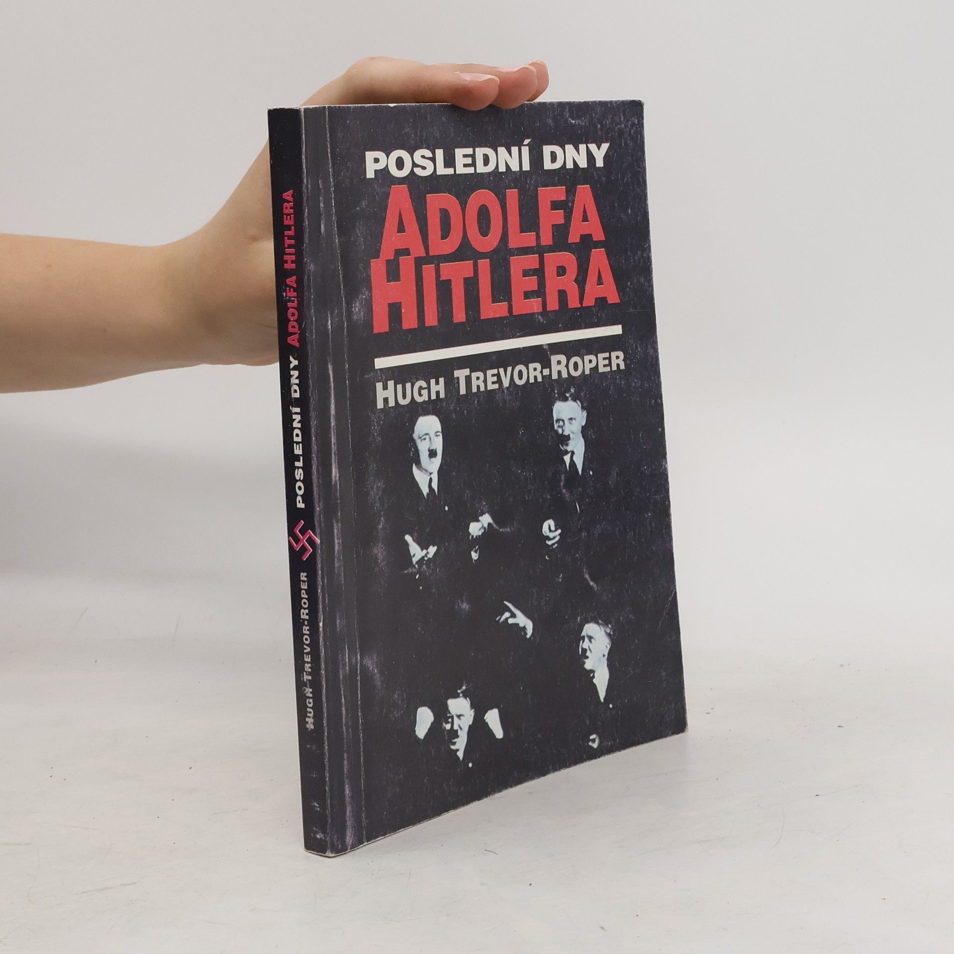 H. R. Trevor Roper Poslední dny Adolfa Hitlera