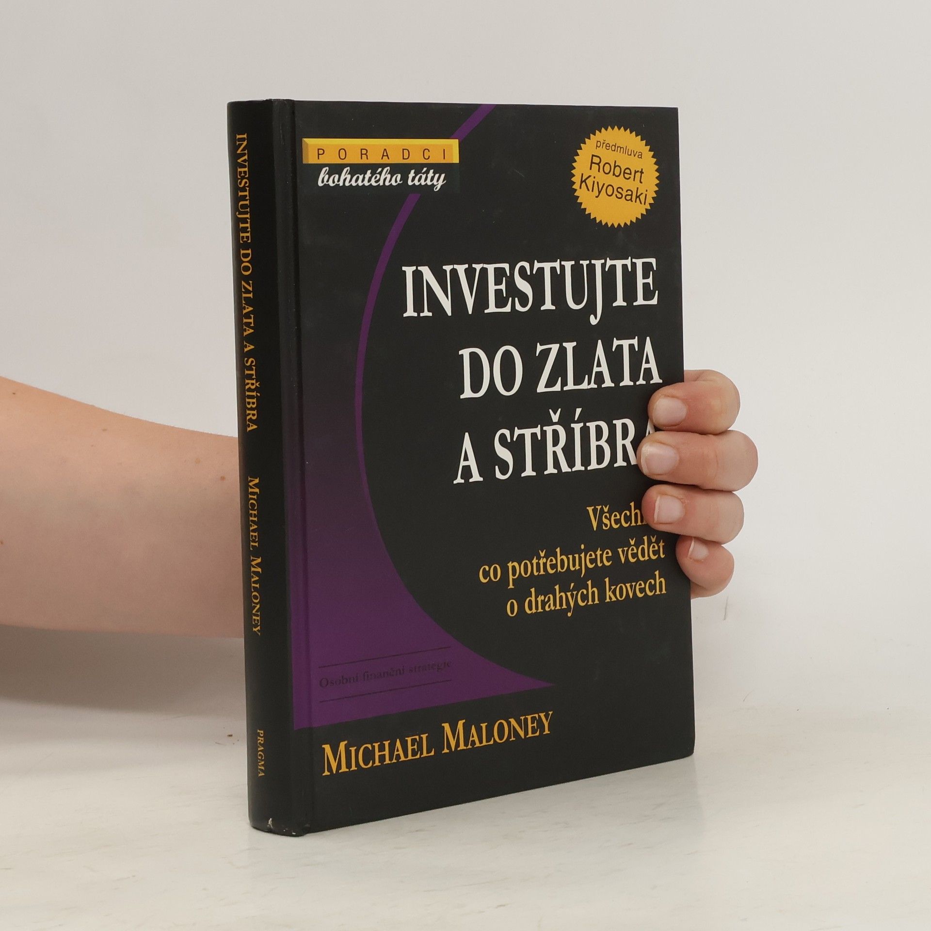 Michael Maloney Investujte do zlata a stříbra