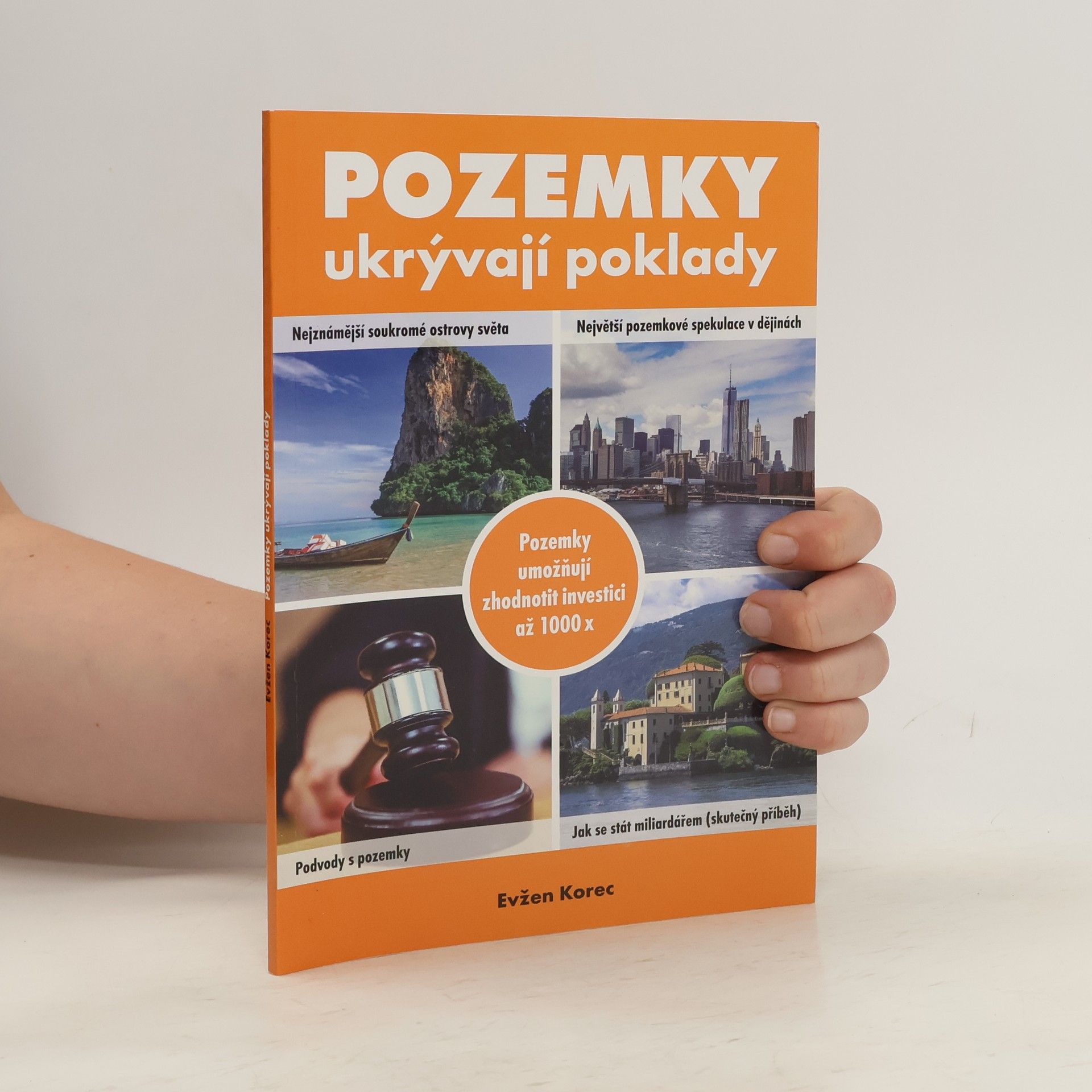 Evžen Korec Pozemky ukrývají poklady