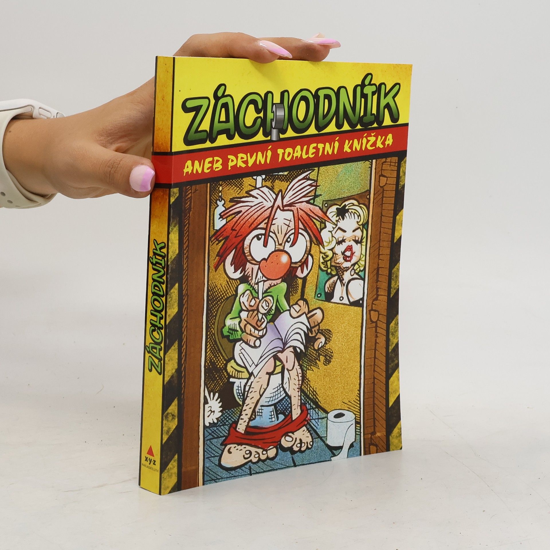 Collectif d'auteurs Záchodník, aneb, První toaletní knížka