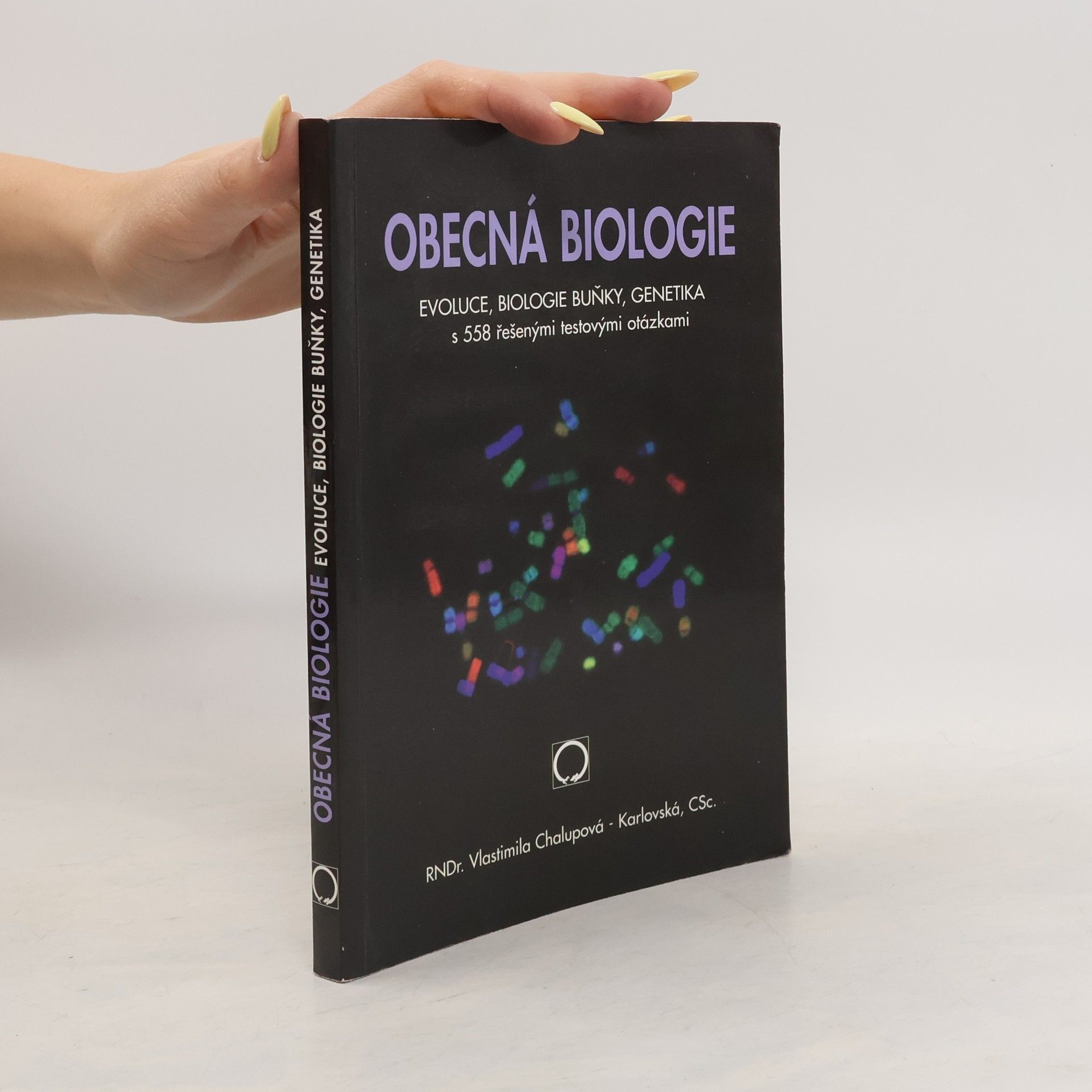 Vlastimila Chalupová-Karlovská Obecná biologie : evoluce, biologie buňky, genetika : s 558 řešenými testovými otázkami