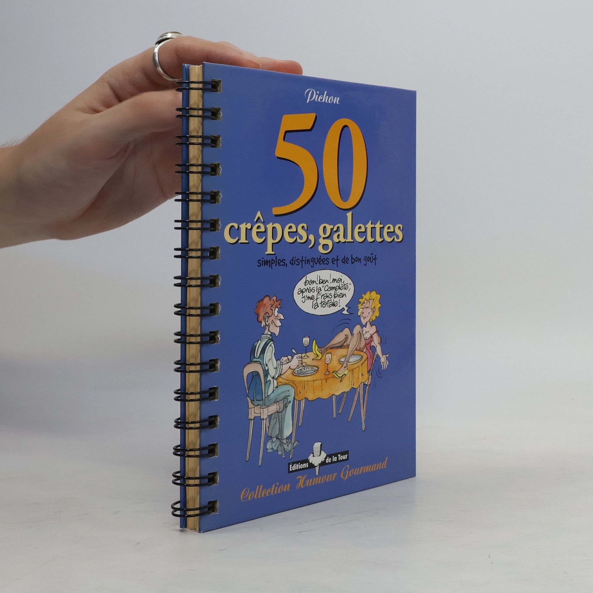 Michel Pichon 50 crêpes, galettes, simples, distinguées et de bon goût