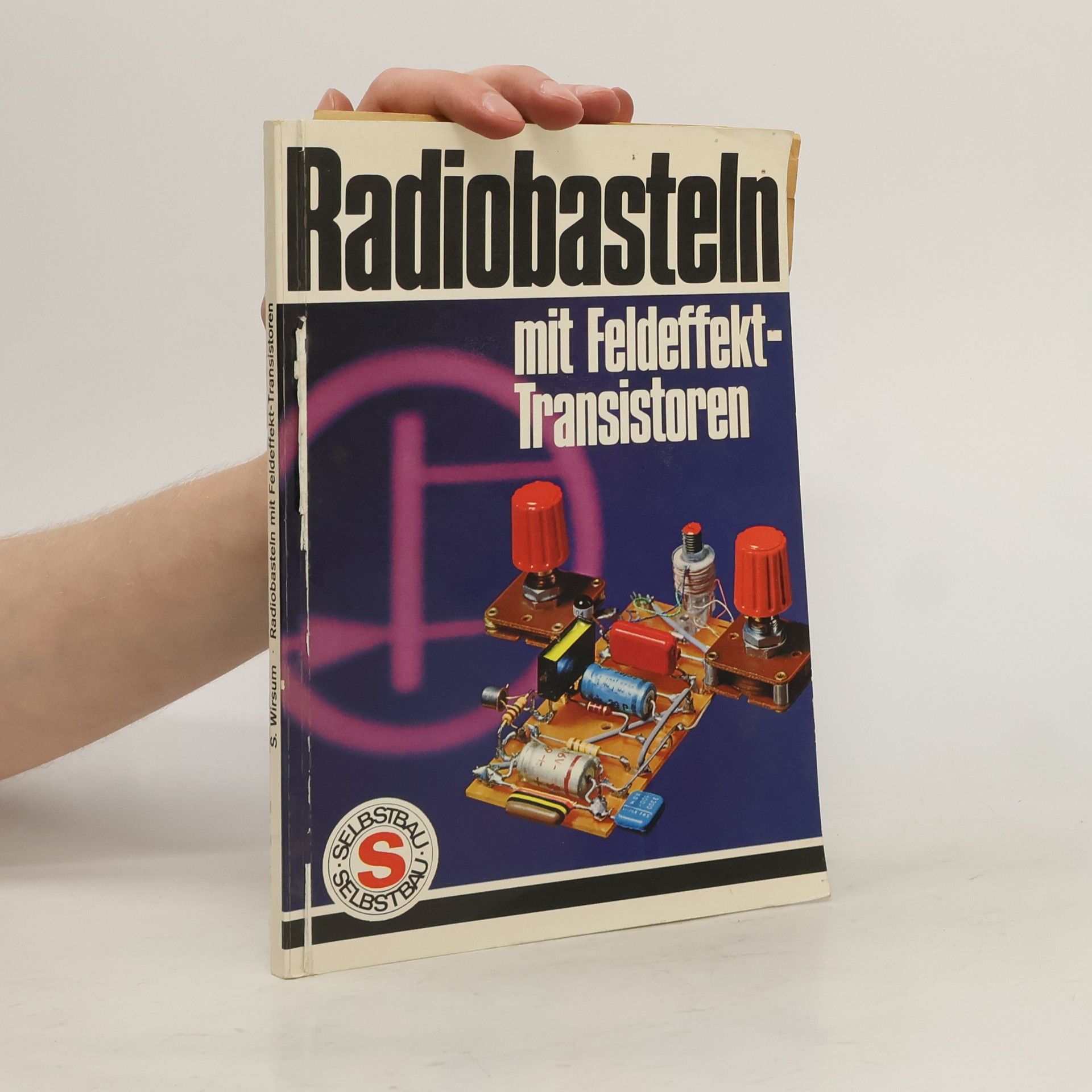 kolektiv Radiobasteln mit Feldeffekttransistoren