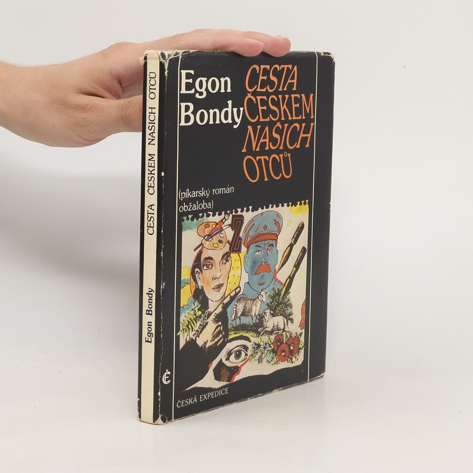 Egon Bondy Cesta Českem našich otců. Píkarský román. Obžaloba