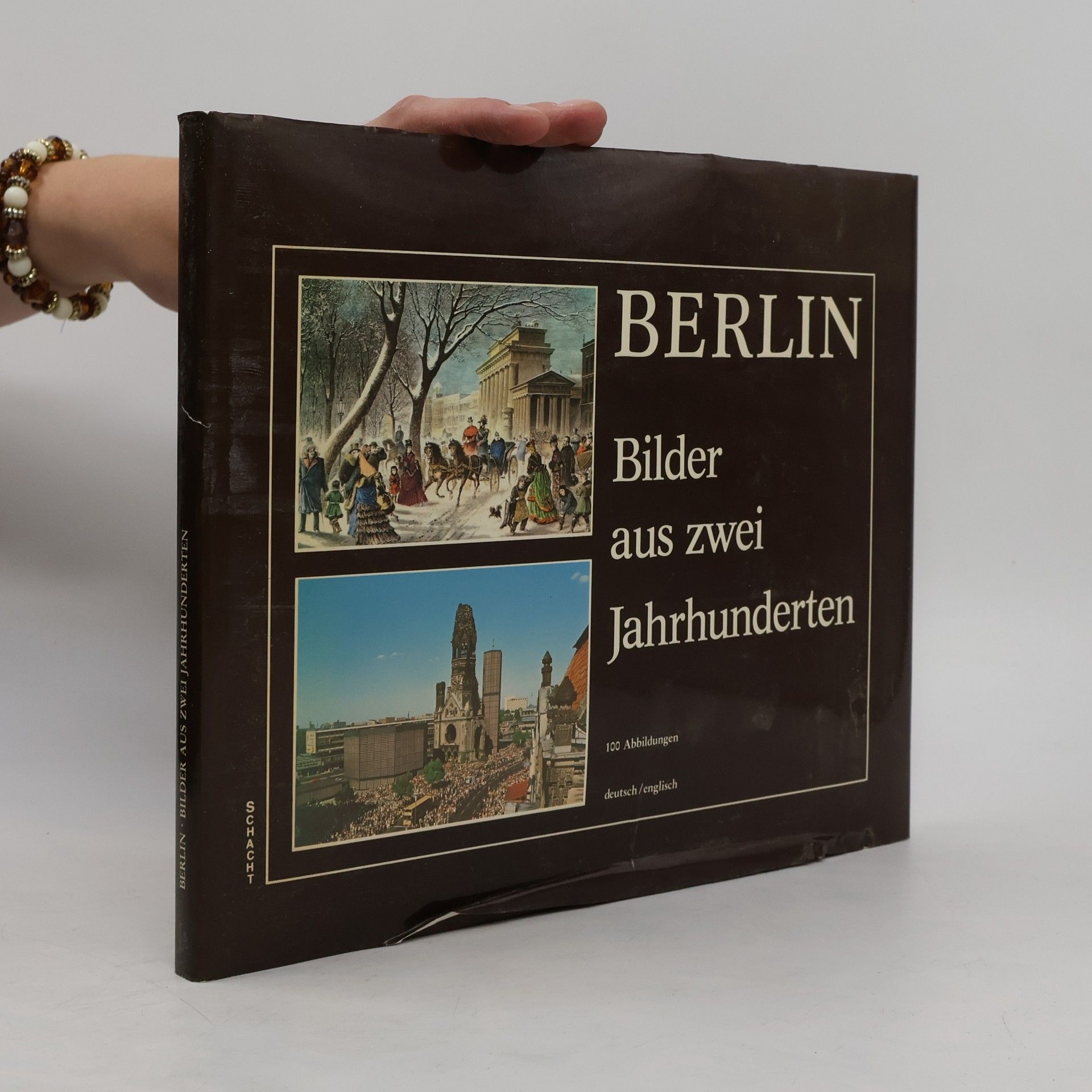 Collectif d'auteurs Berlin. Bilder aus zwei Jahrhunderten