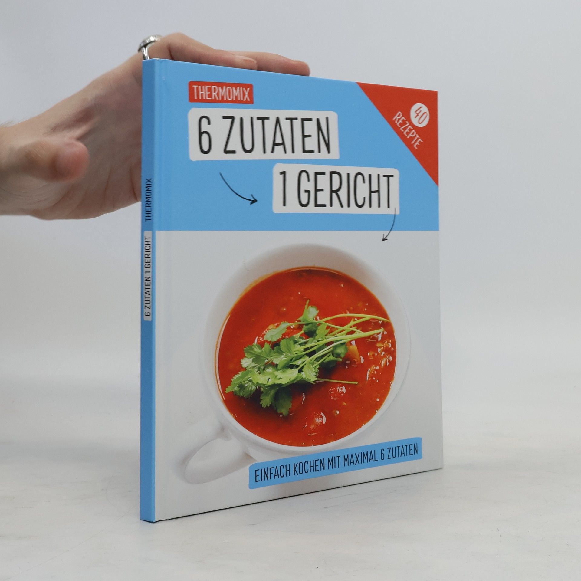 Guido Schmelich Thermomix: 6 Zutaten - 1 Gericht
