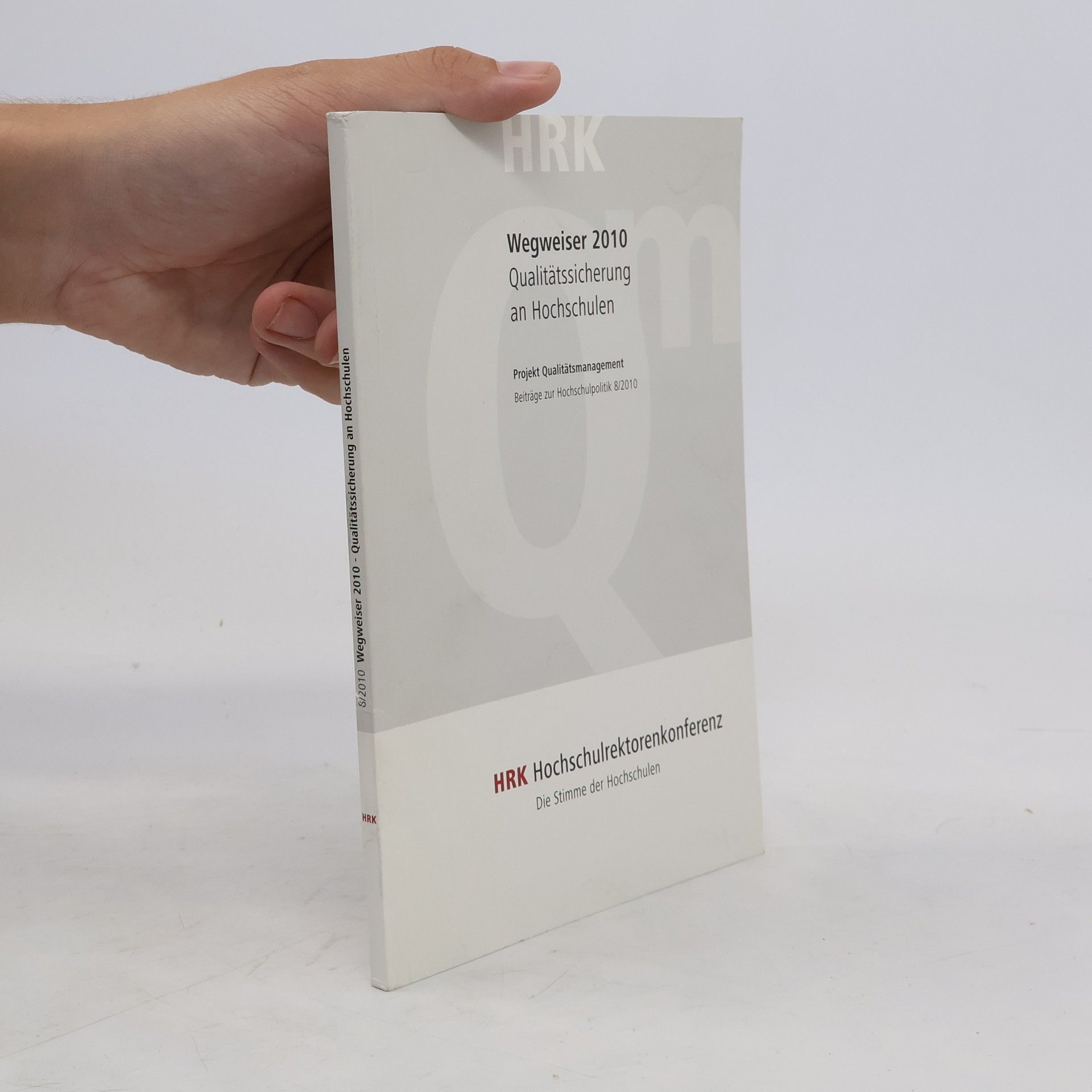 Benedict Kaufmann Wegweiser 2010. Qualitätssicherung an Hochschulen