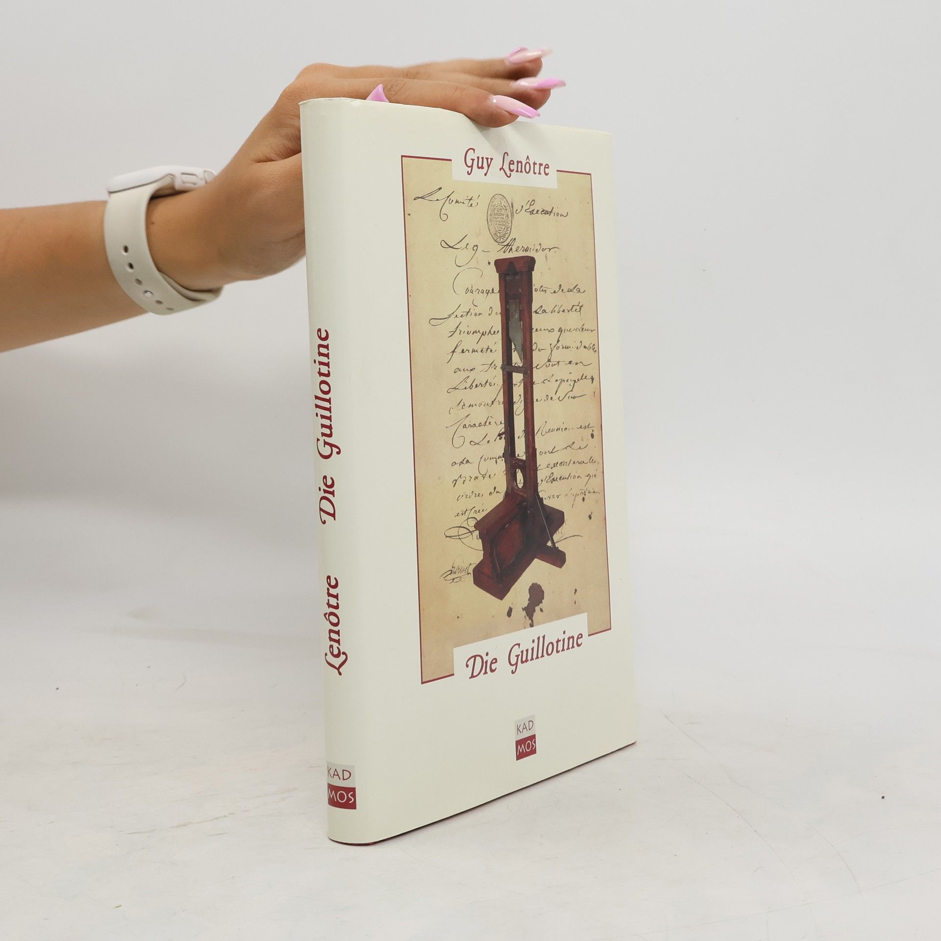 G. Lenôtre Die Guillotine und die Scharfrichter zur Zeit der französischen Revolution