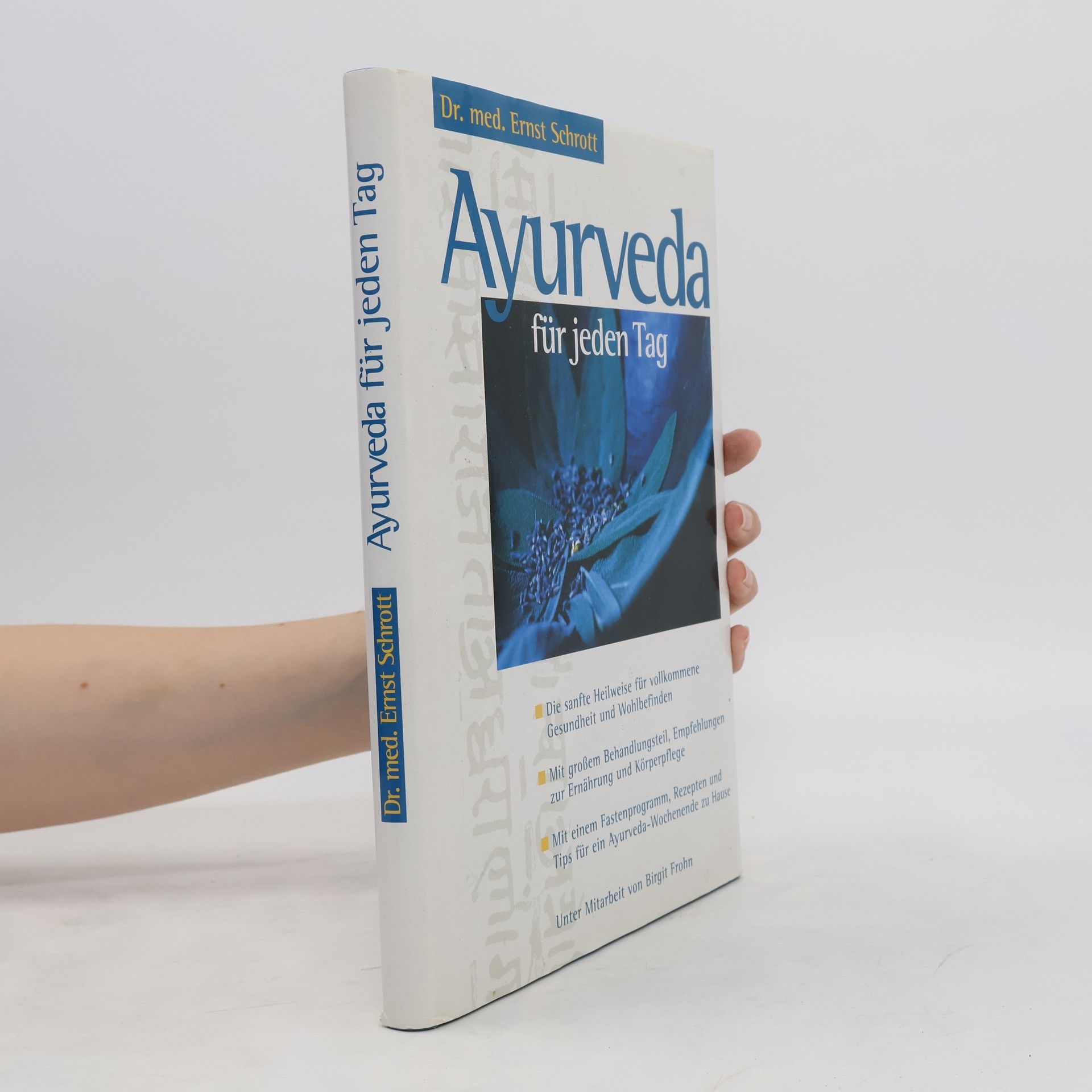 Ernst Schrott Ayurveda für jeden Tag