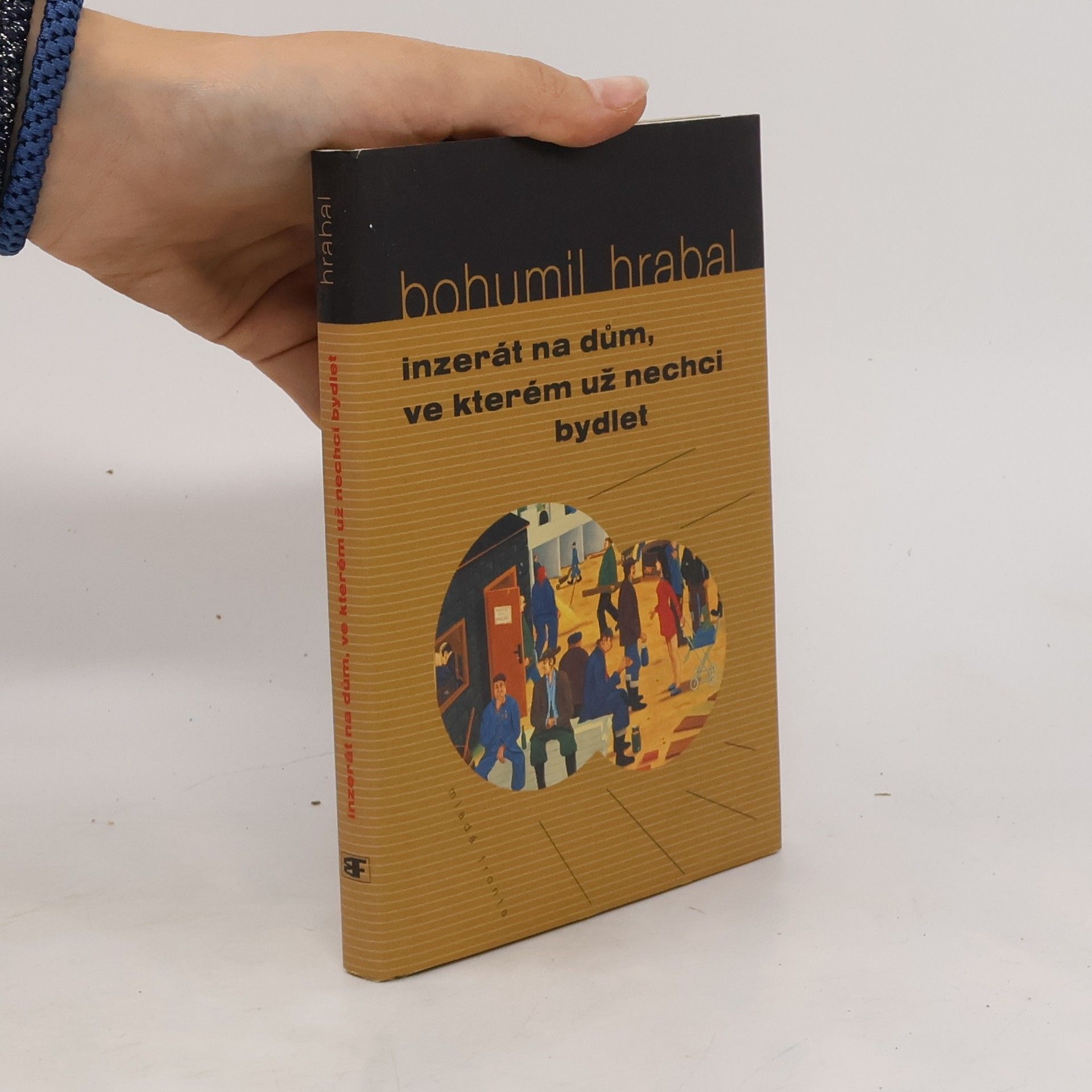 Bohumil Hrabal Inzerát na dům, ve kterém už nechci bydlet