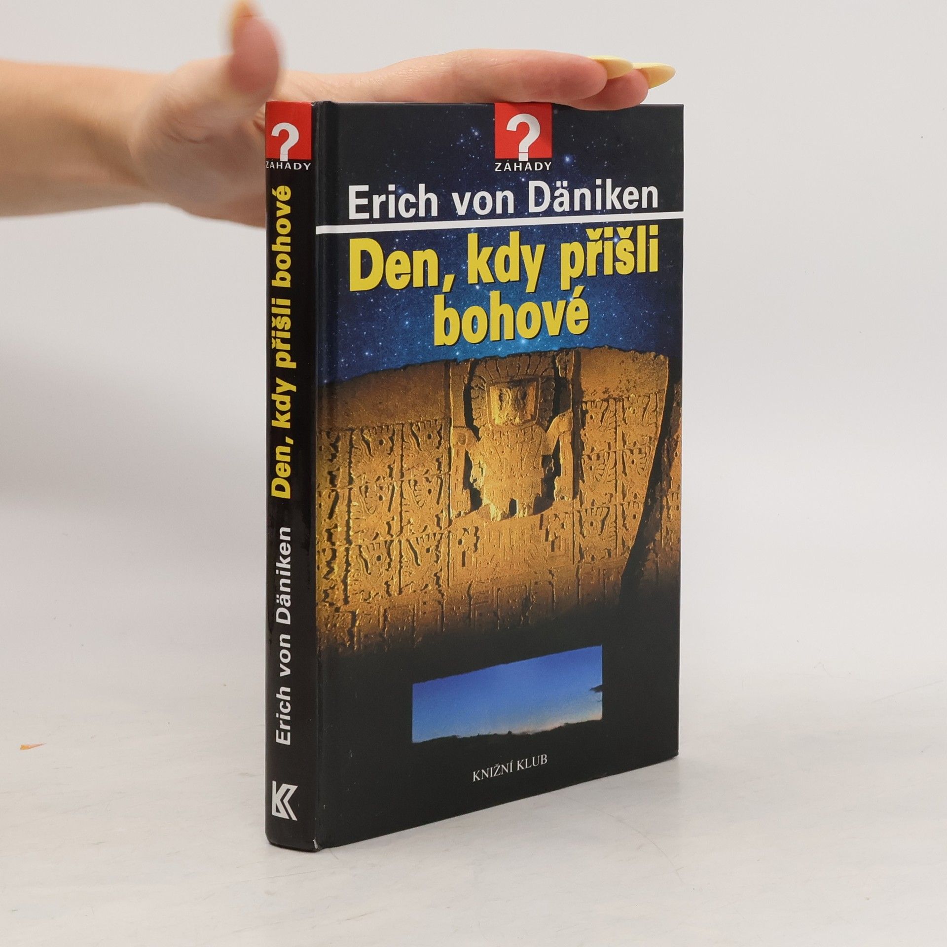 Erich von Däniken Den, kdy přišli bohové