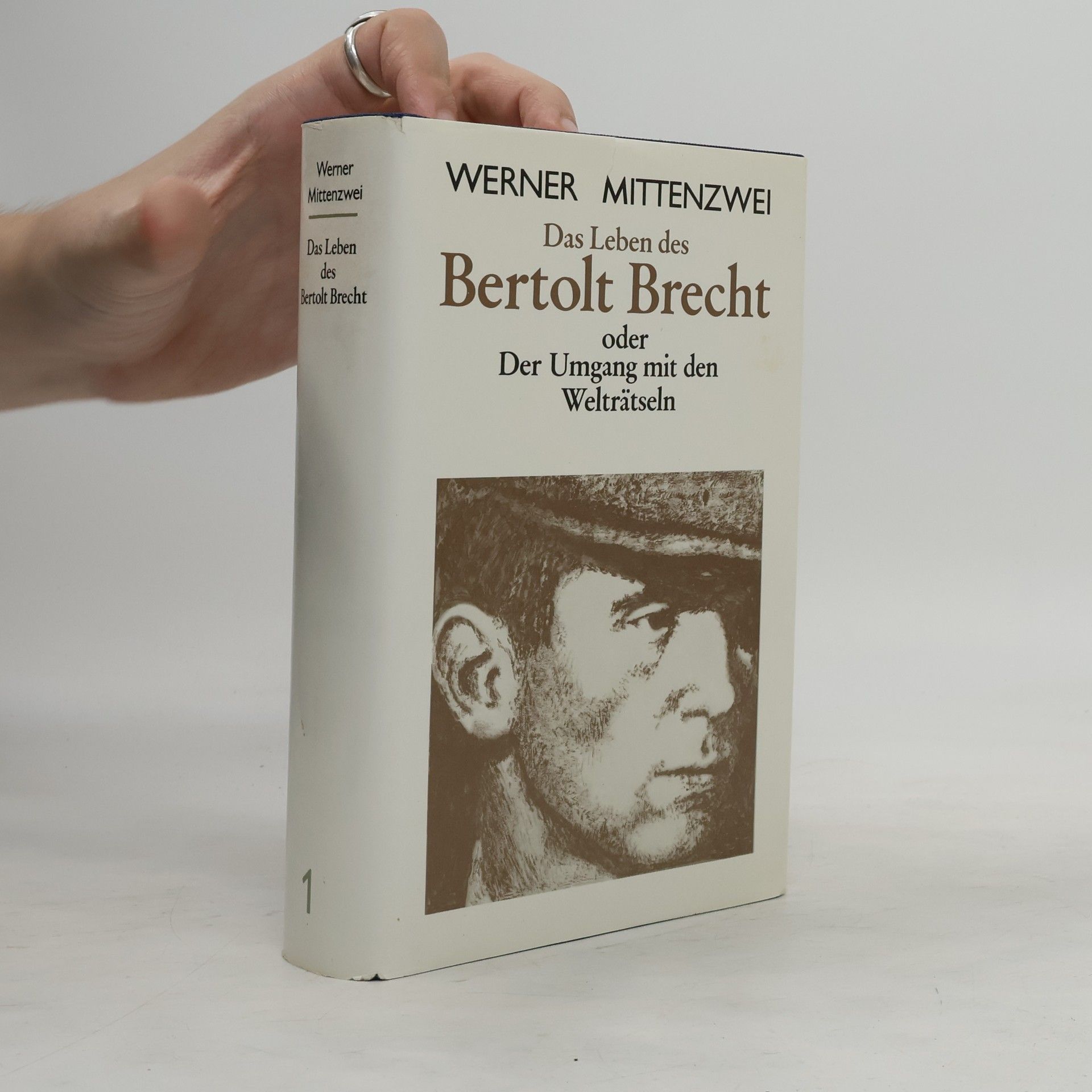 Werner Mittenzwei Das Leben des Bertolt Brecht, oder, Der Umgang mit den Welträtseln. 1