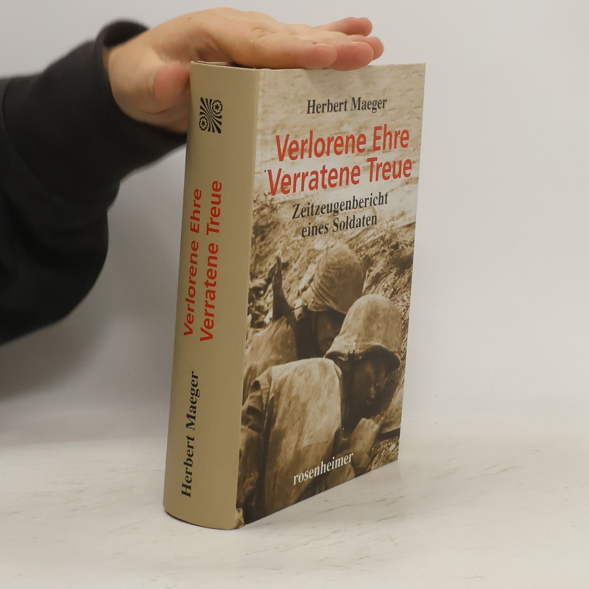 Herbert Maeger Verlorene Ehre, verratene Treue