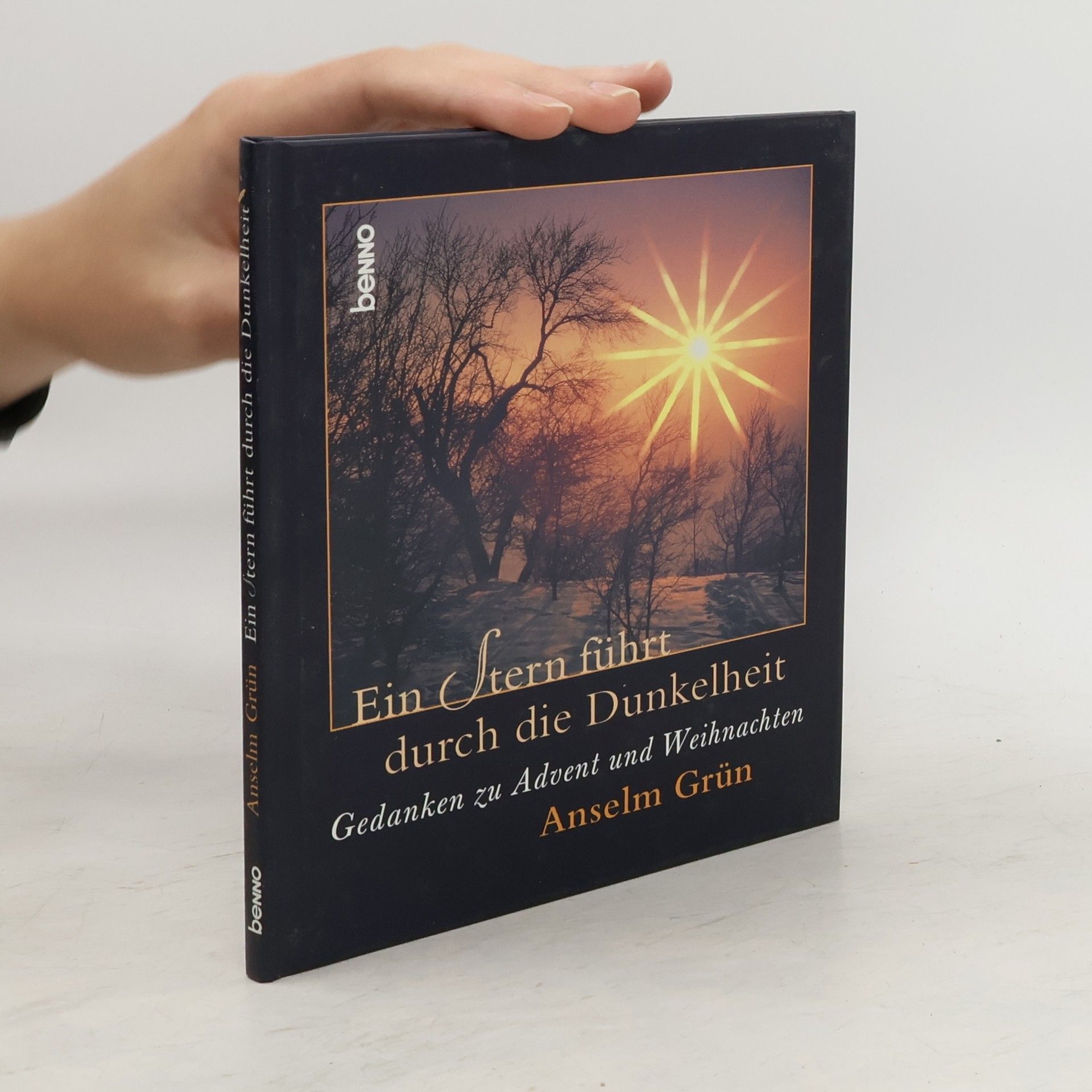 Anselm Grün Ein Stern führt durch die Dunkelheit. Gedanken zu Advent und Weihnachten.