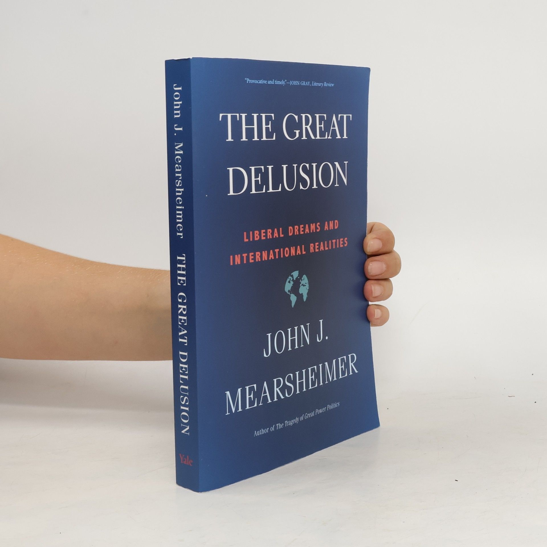 John J. Mearsheimer The Great Delusion