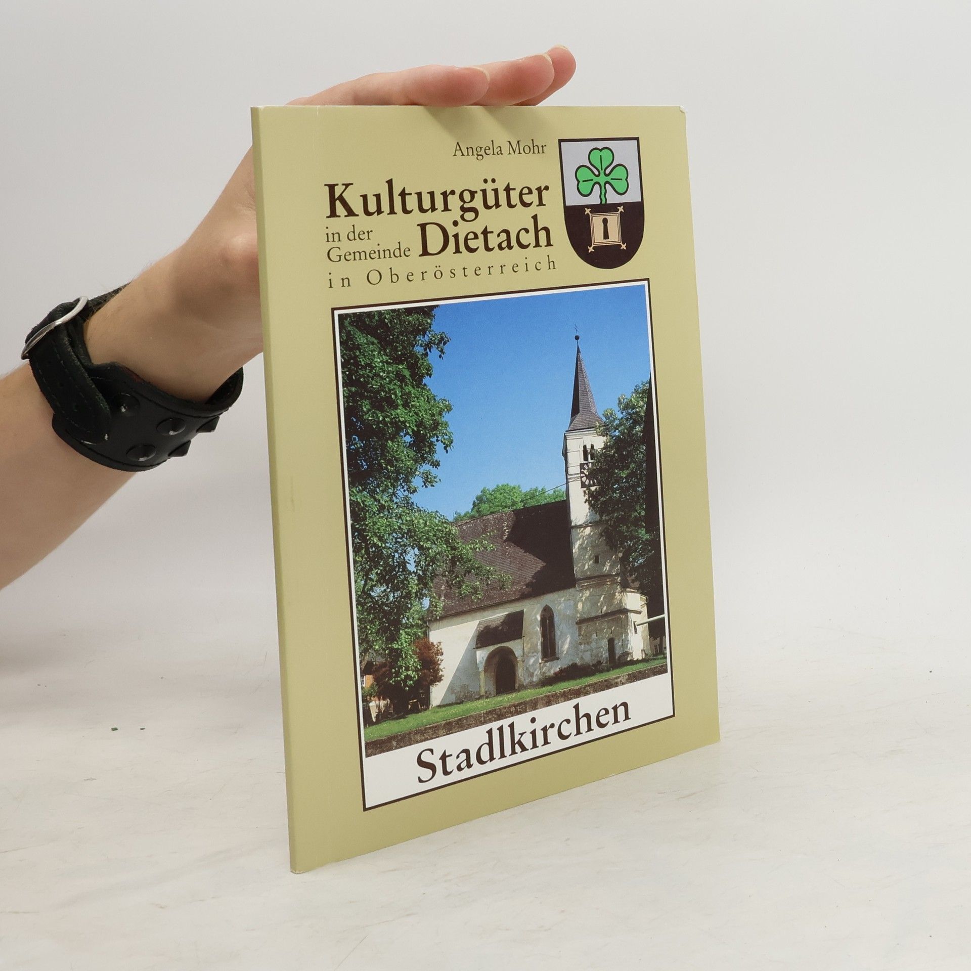 Angela Mohr Kulturgüter Dietach. Stadlkirchen