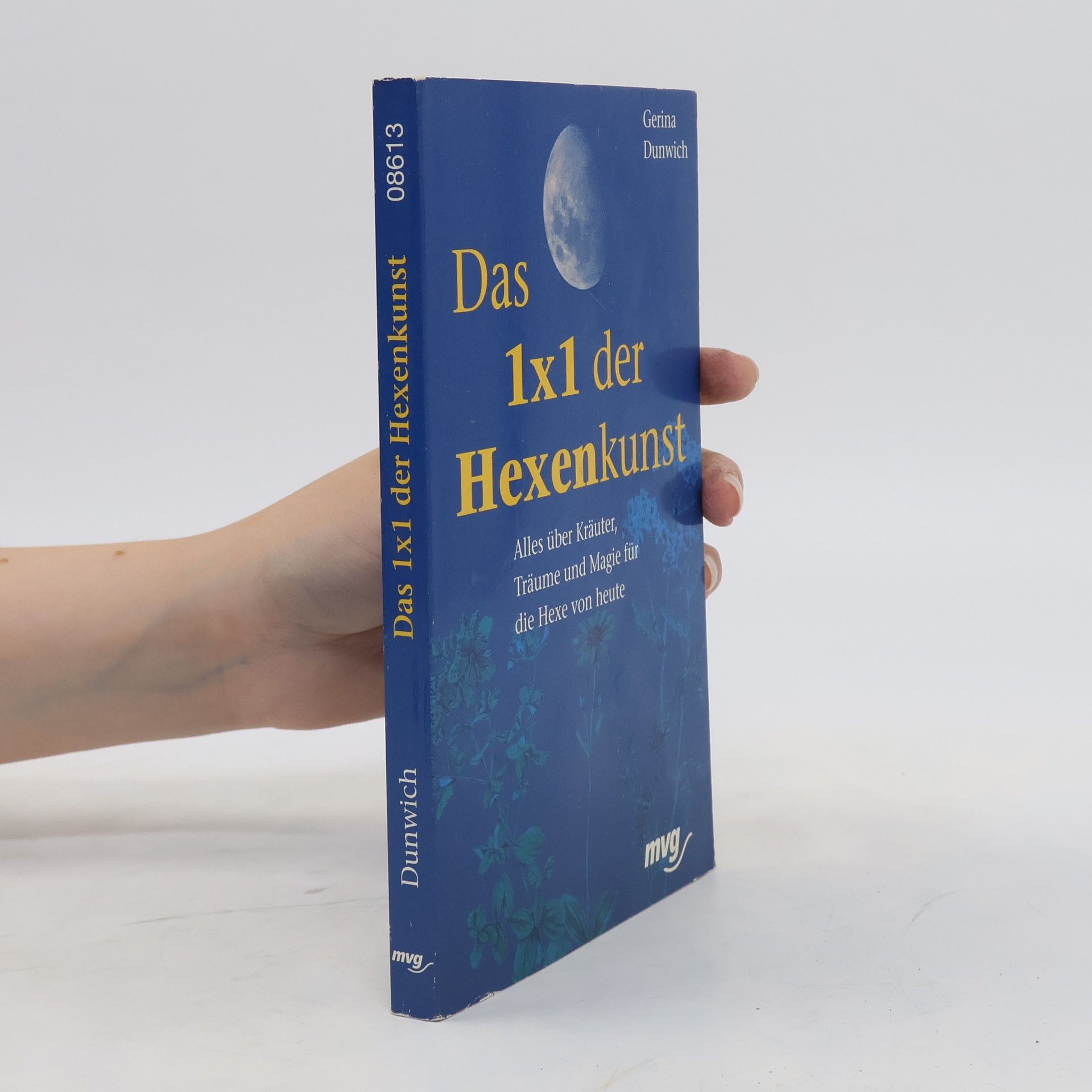 Gerina Dunwich Das Einmaleins (1x1) der Hexenkunst